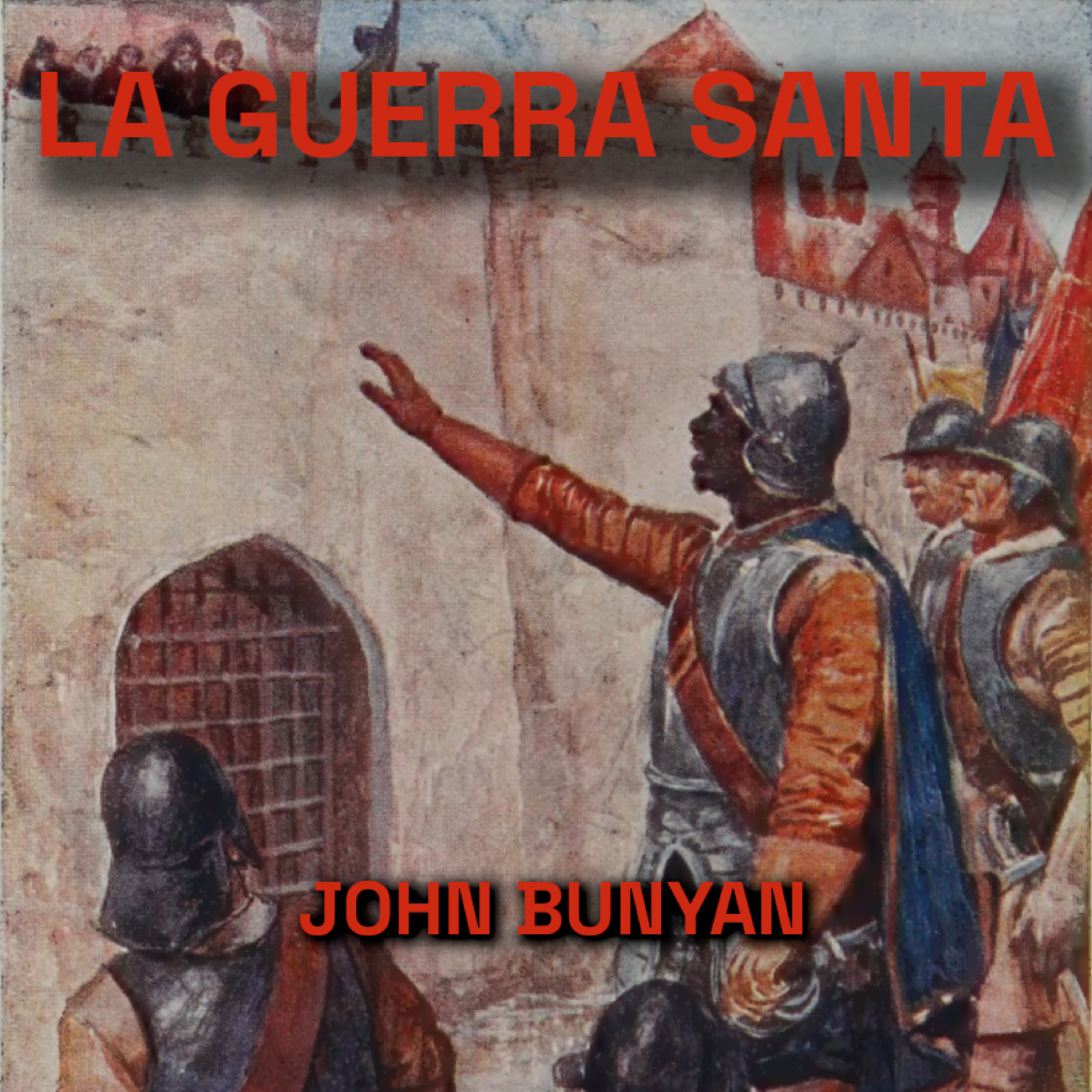 ✝️🗡️ La Guerra Santa de John Bunyan - Parte 50 🔥️ episode artwork