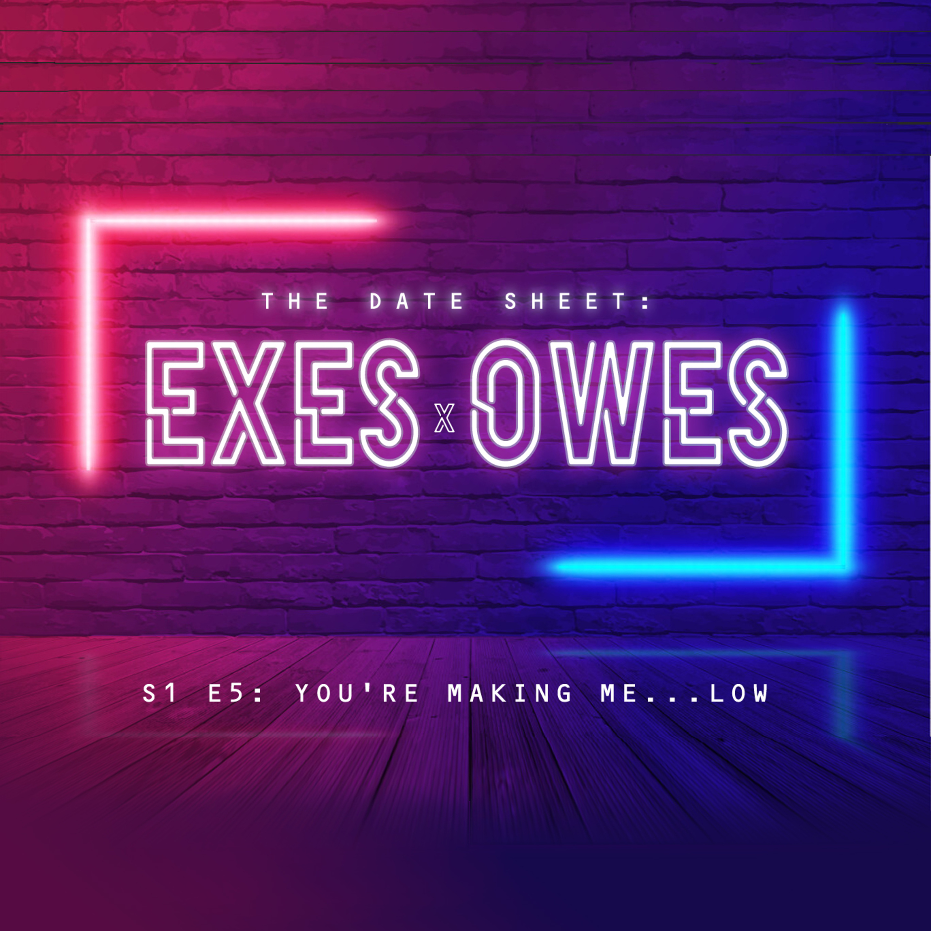 The Date Sheet: Exes+Owes