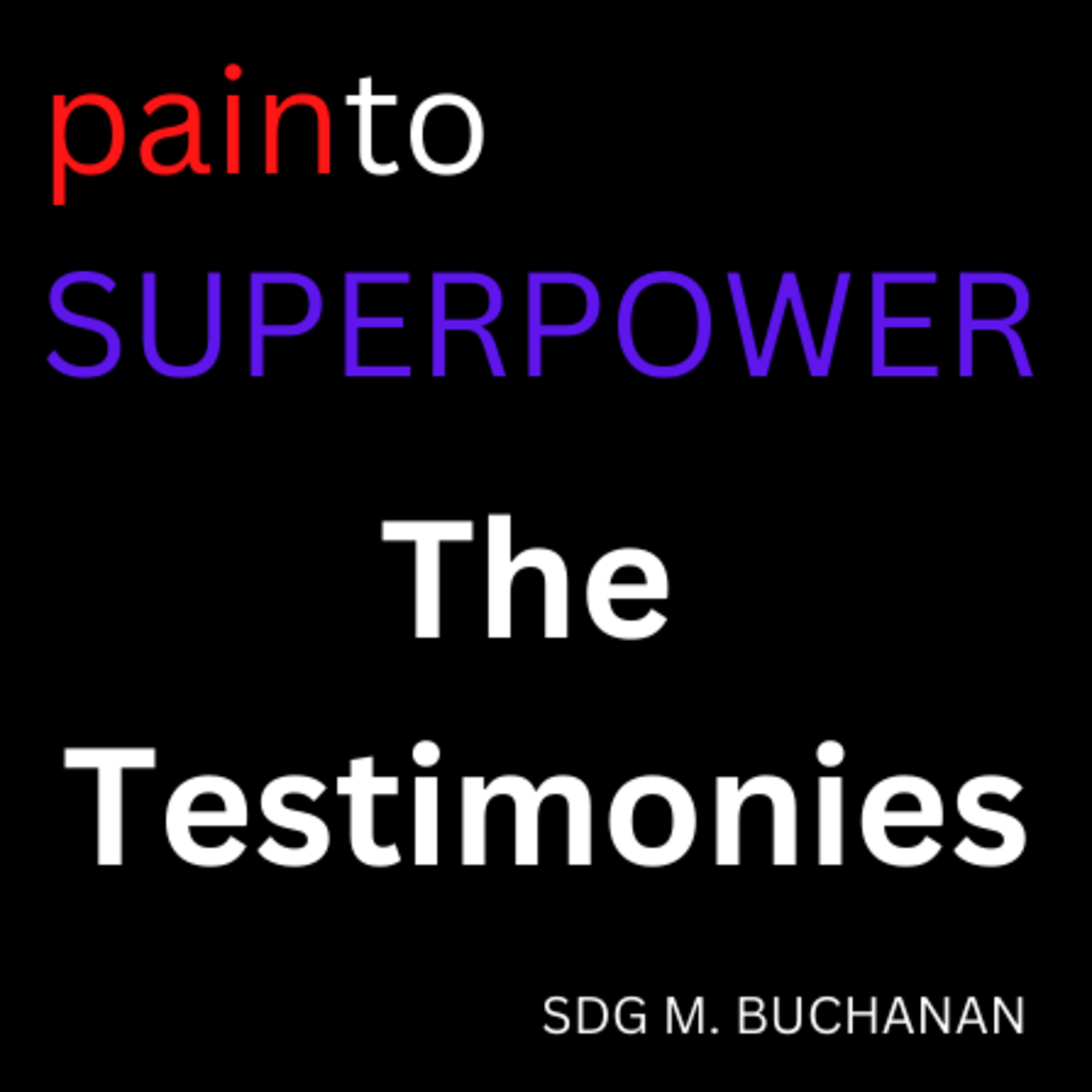 pain to SUPERPOWER