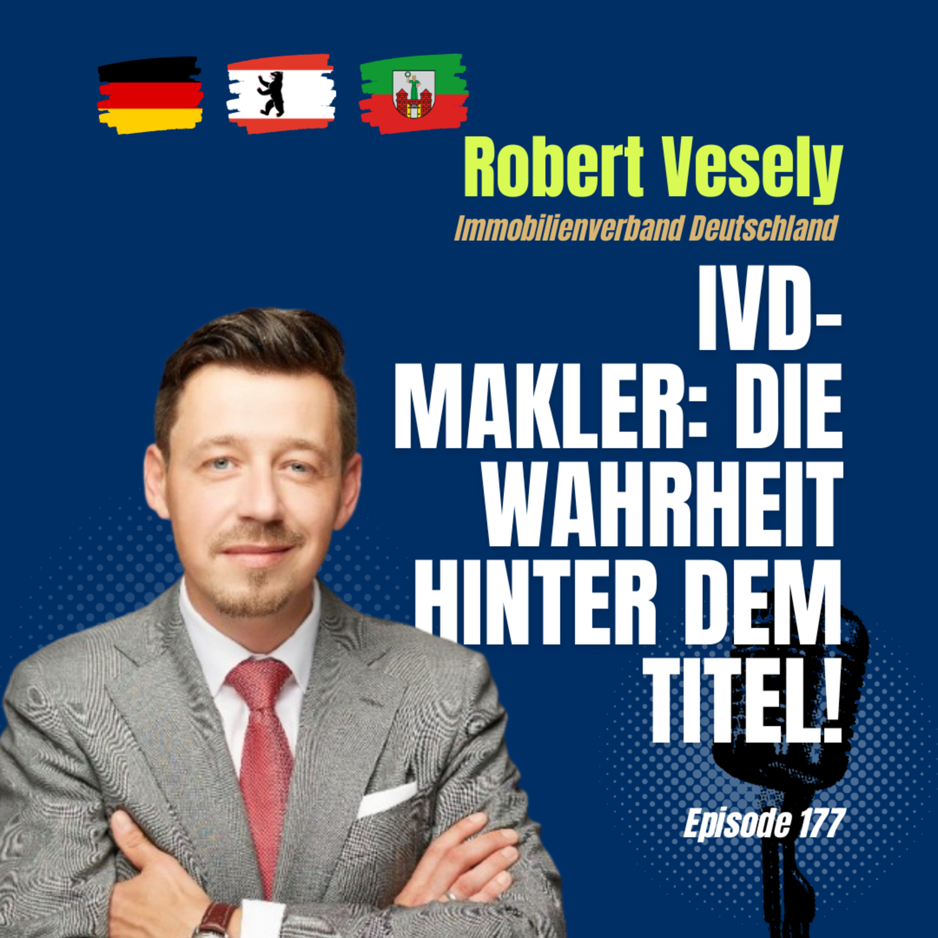 #177 Was macht der IVD? Makler in Deutschland, Lobbyarbeit & Wohnungsmarkt – mit dem IVD-Vizepräsidenten episode artwork
