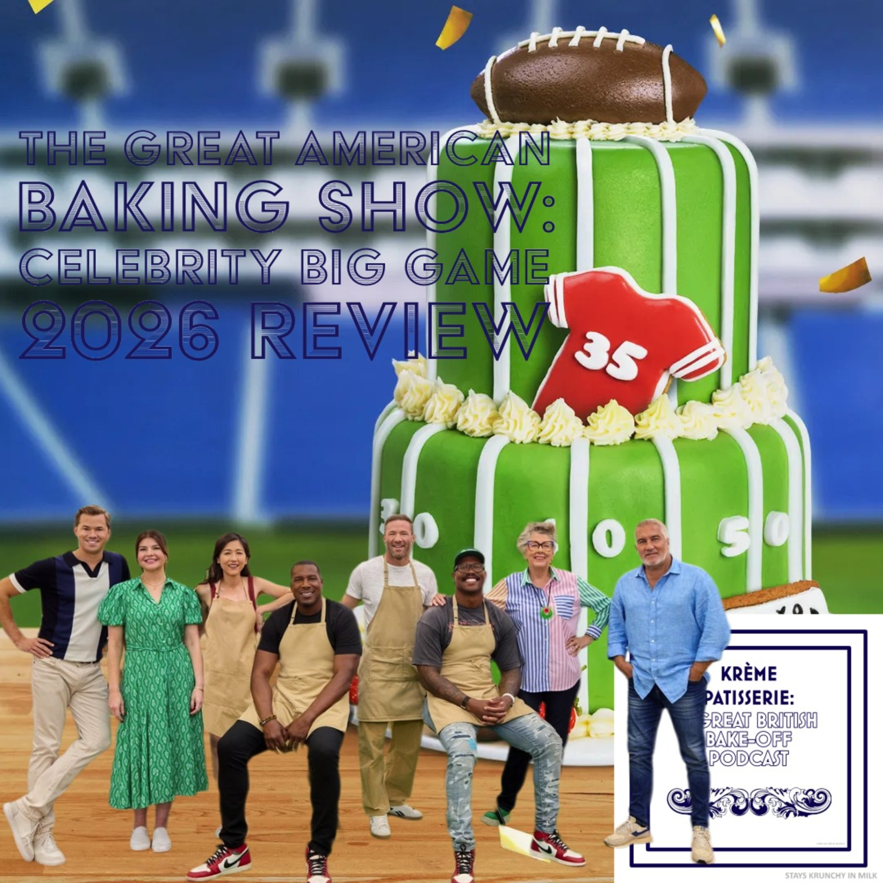 Krème Pâtissière: A Great British Bake-Off Podcast