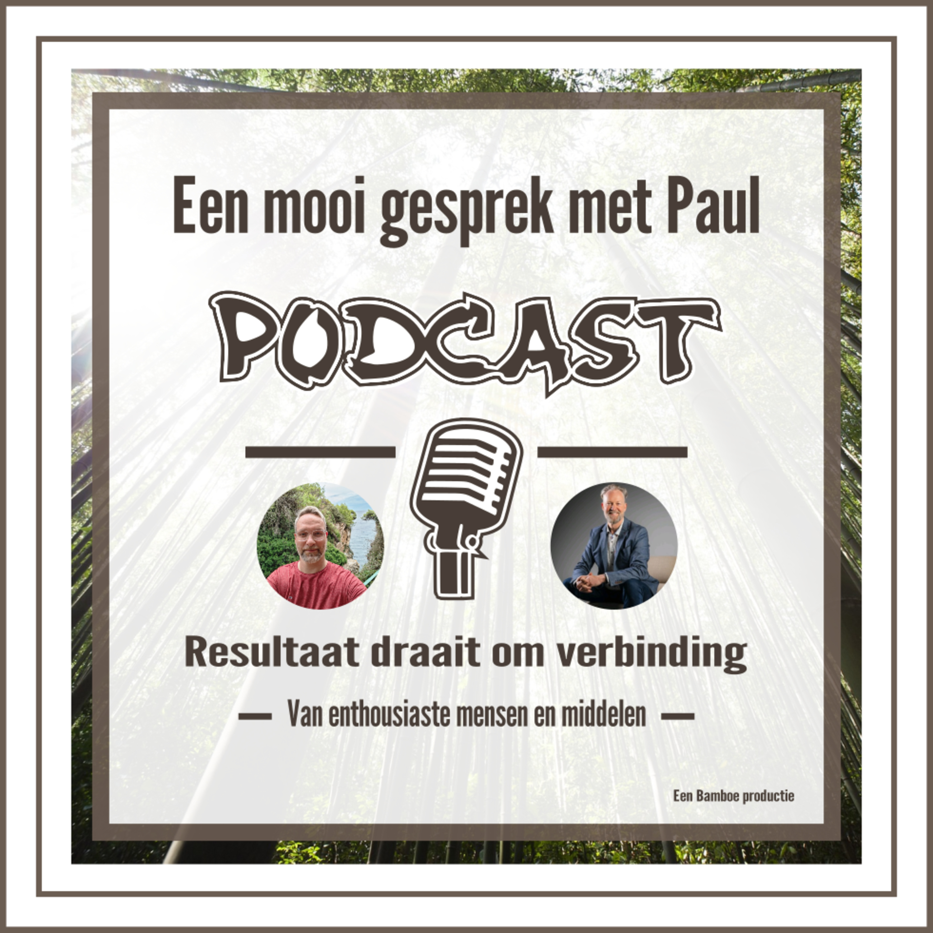 Resultaat draait om verbinding - een mooi gesprek met Paul van Sonsbeek episode artwork
