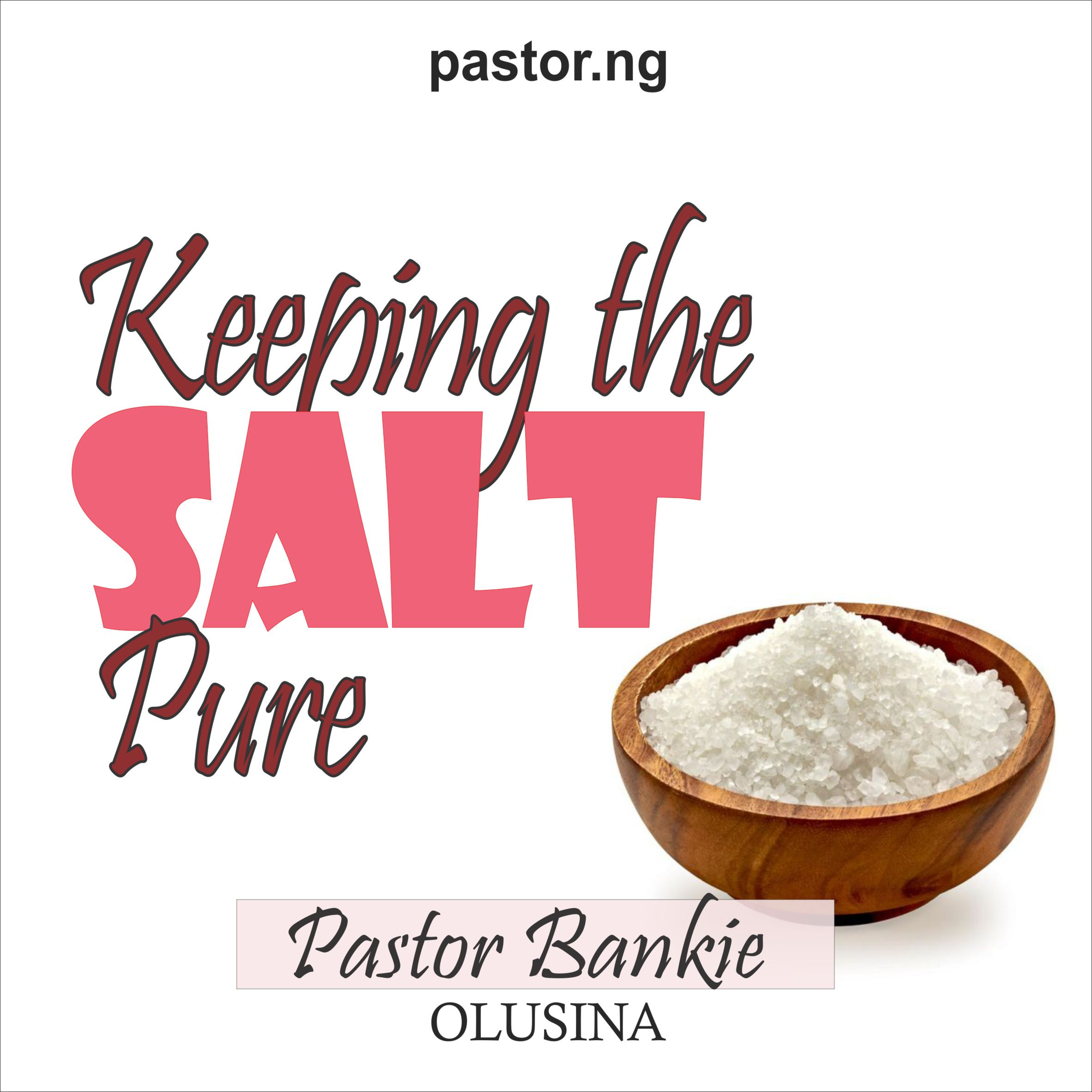 Keeping the Salt Pure 2 (Purifying the motives of the heart) episode artwork