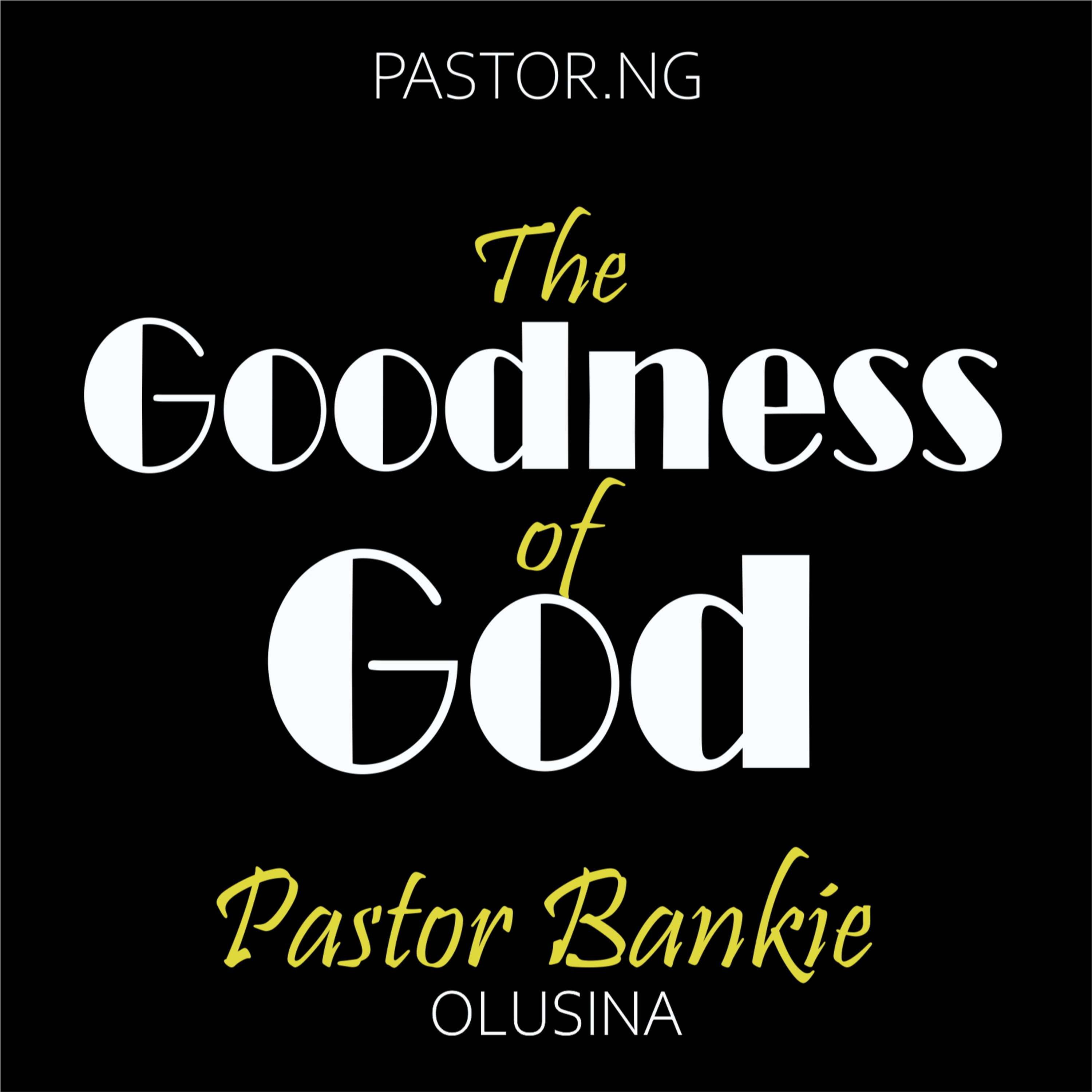 The Goodness of God - 4 (Keys of grace and God's promotion) episode artwork