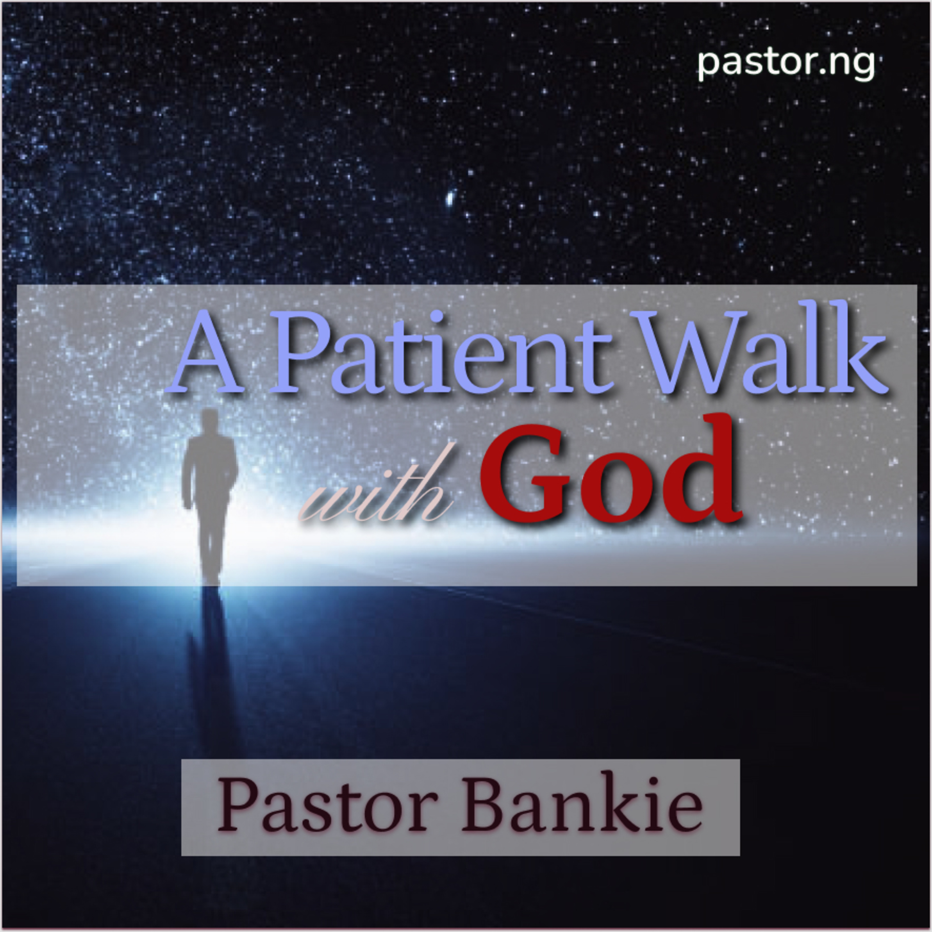 A Patient Walk With God - 2 (Holiness and obedience to truth’s demand)