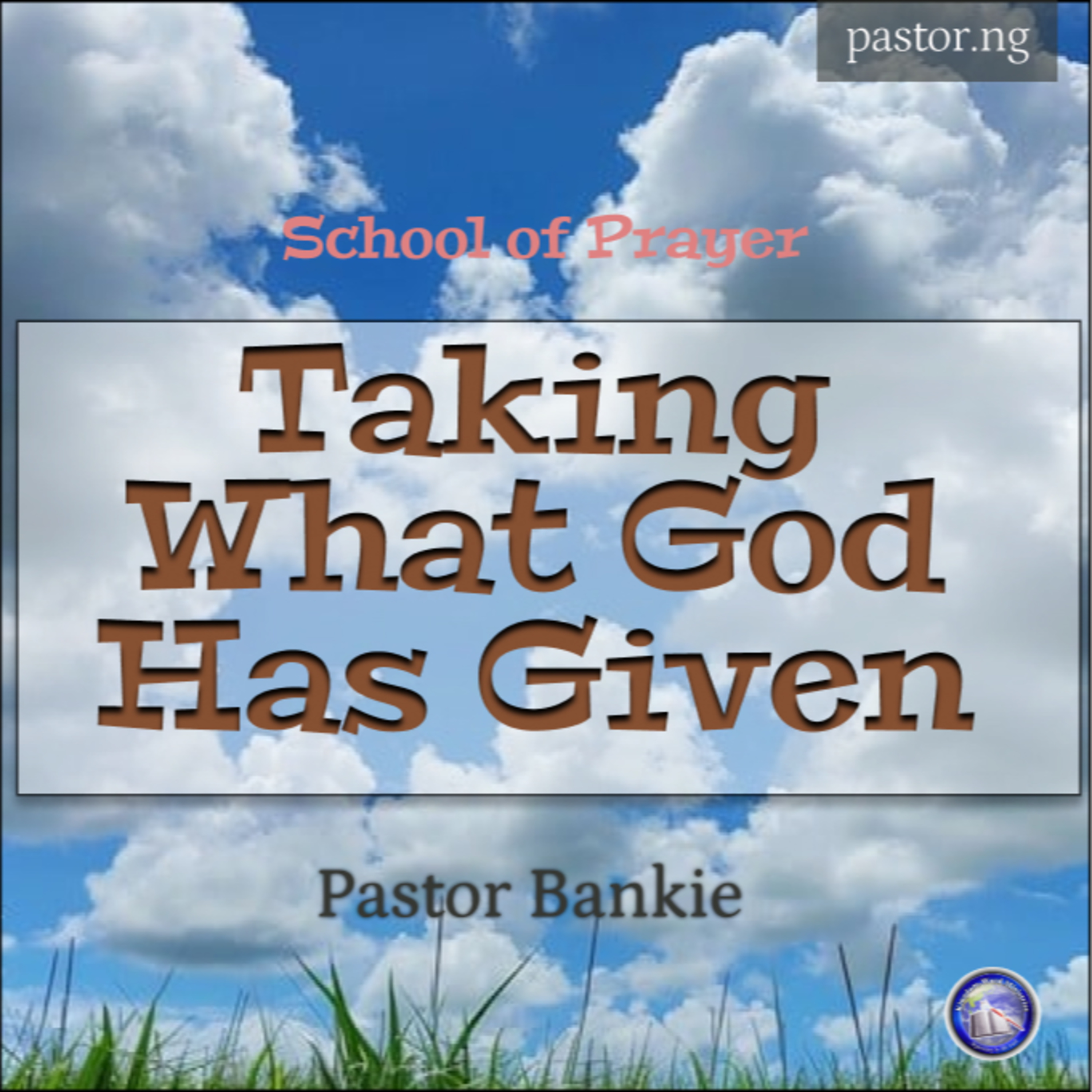 Taking What God Has Given - 10 (Securing the future in God) episode artwork