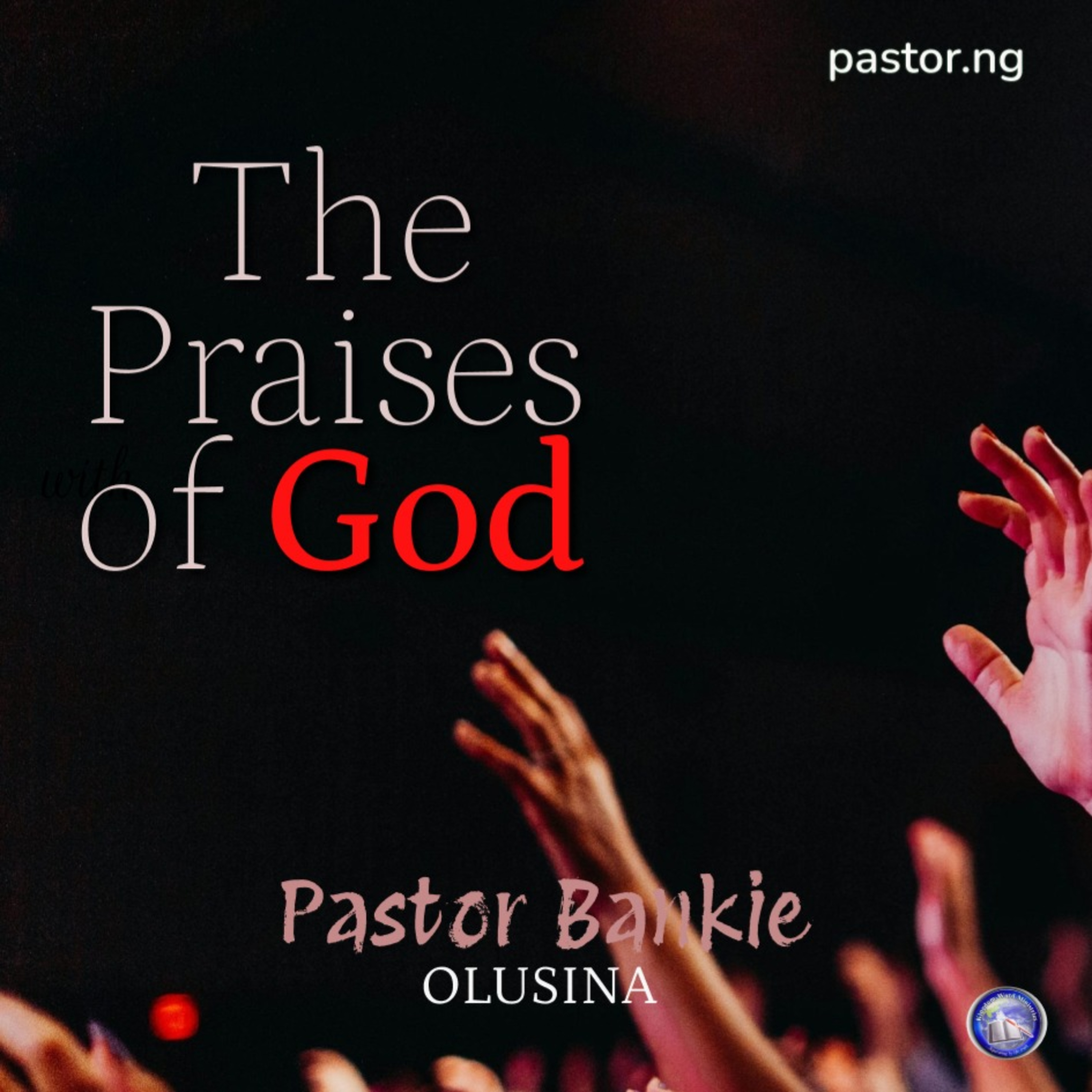 The Praises of God - 2 (Knowing the Him as source of all) episode artwork
