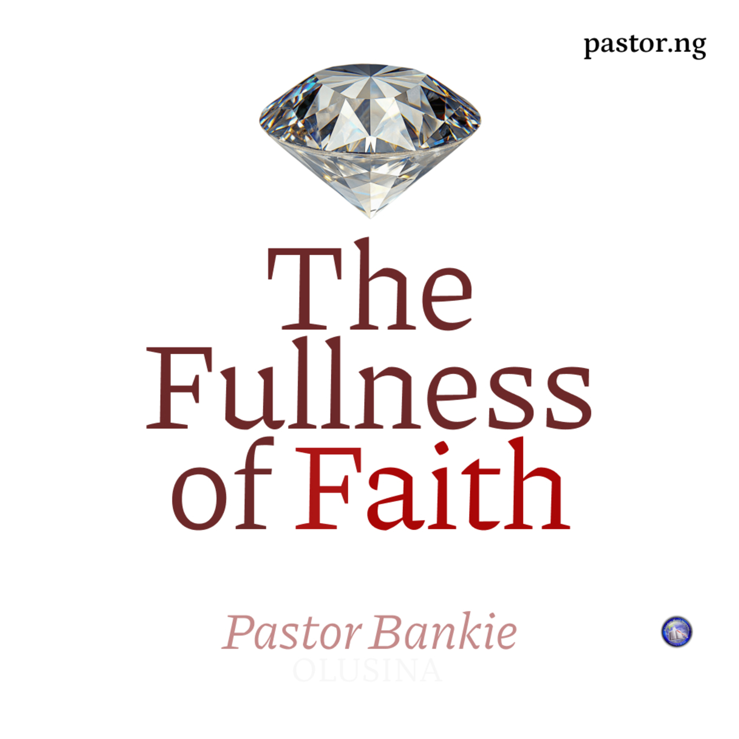 The Fullness of Faith - 5 (Your values and your destiny) episode artwork