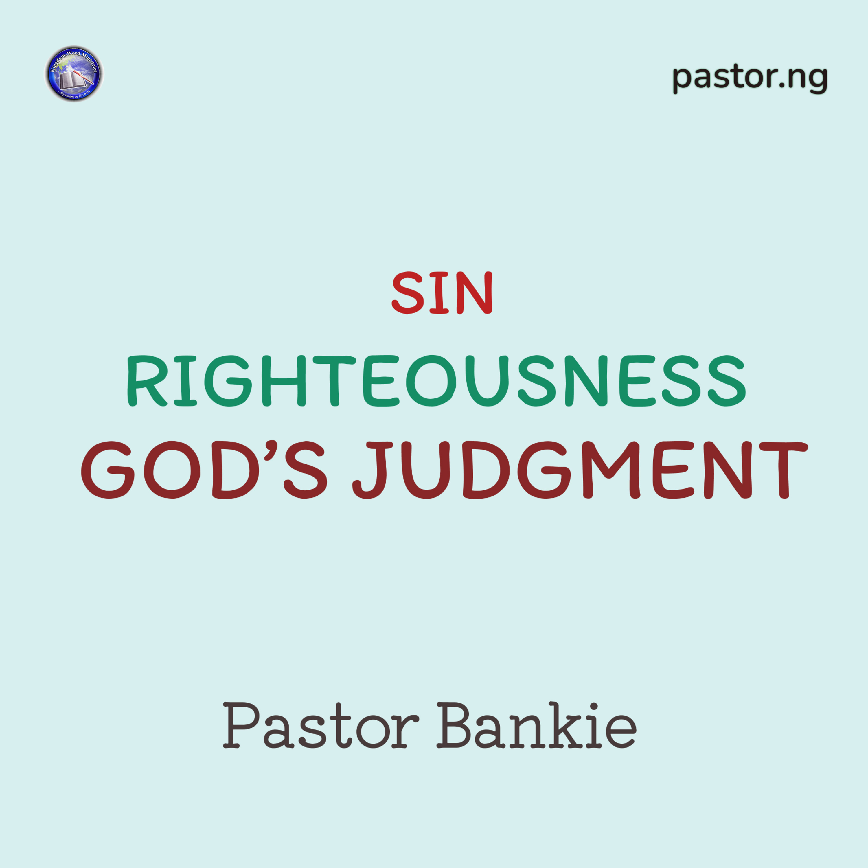 Flood your life and home with light (Sin, Righteousness and God's judgment - 7)