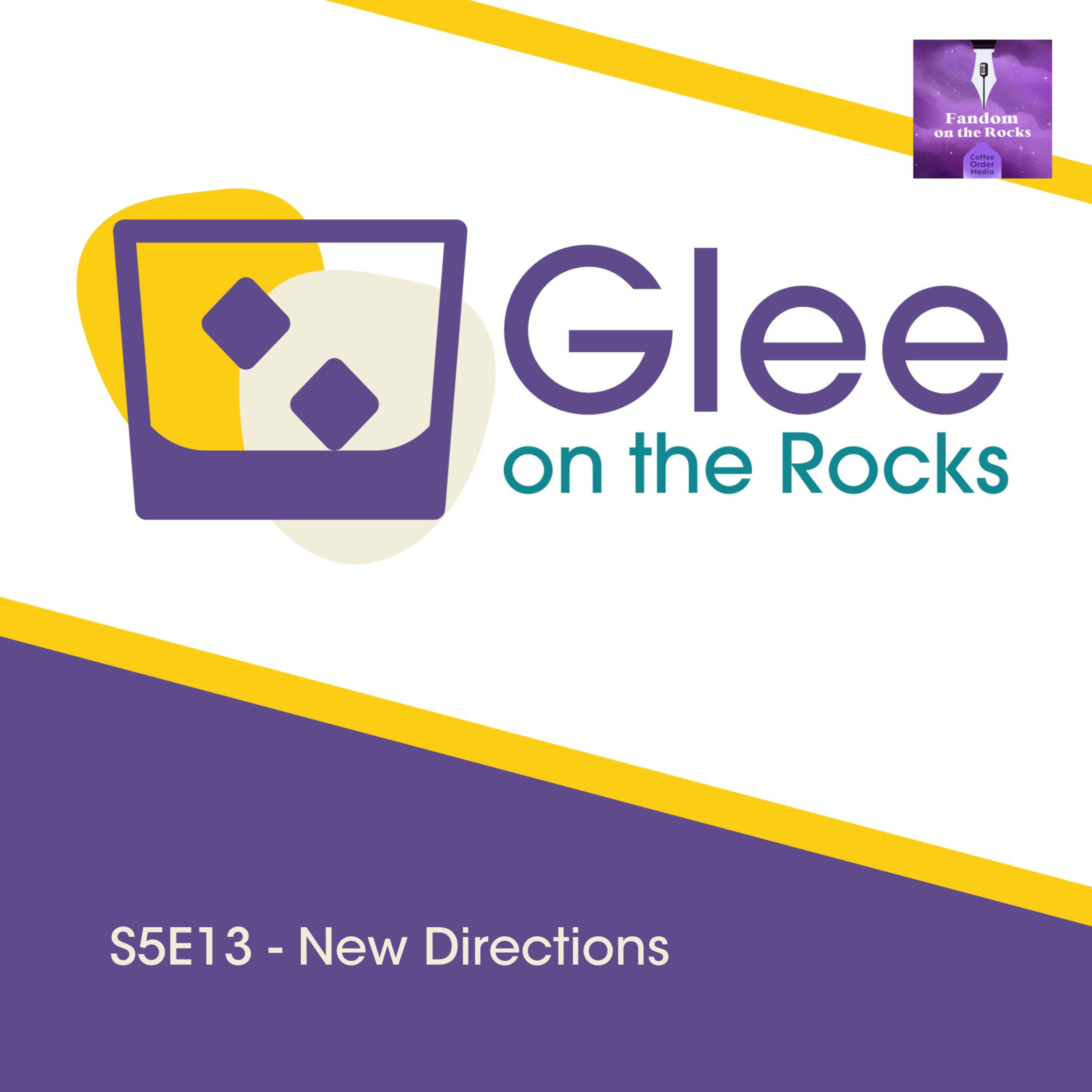 Glee on the Rocks: 5x13 - "New Directions" All Over Again