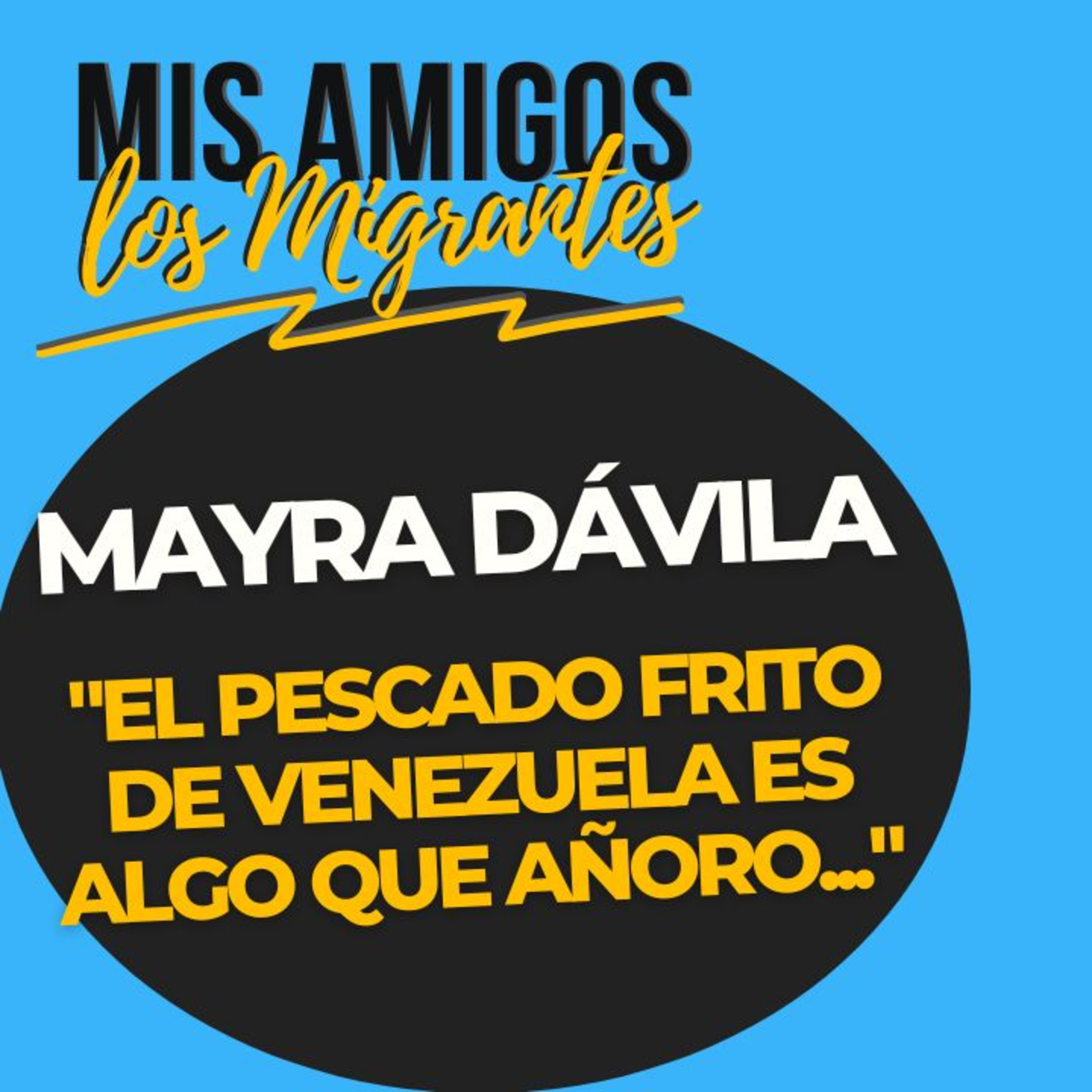 Mis Amigos Los Migrantes