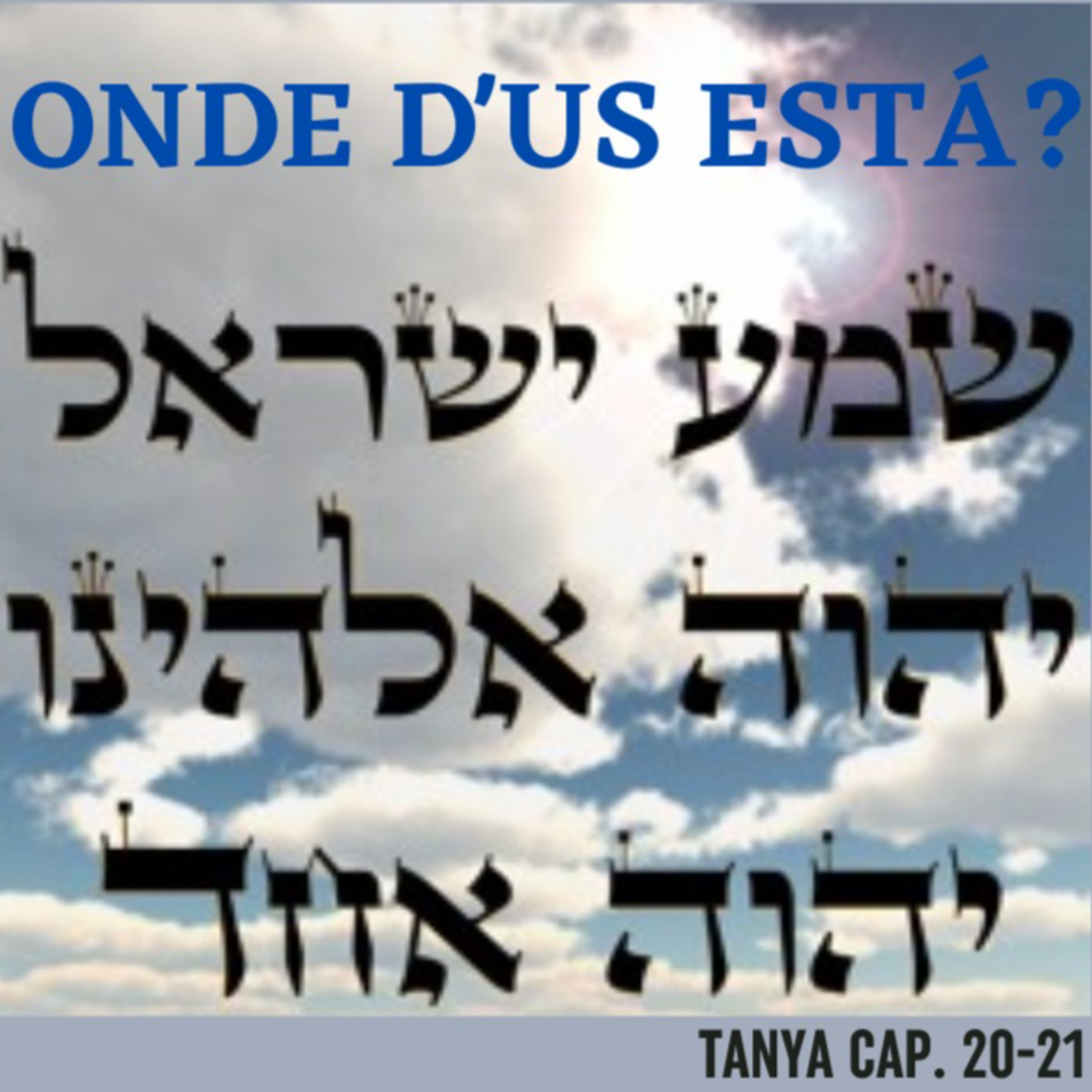 ONDE ESTÁ D'US? Tanya cap.20-21 - GPS PARA A ALMA CAP. 13  episode artwork