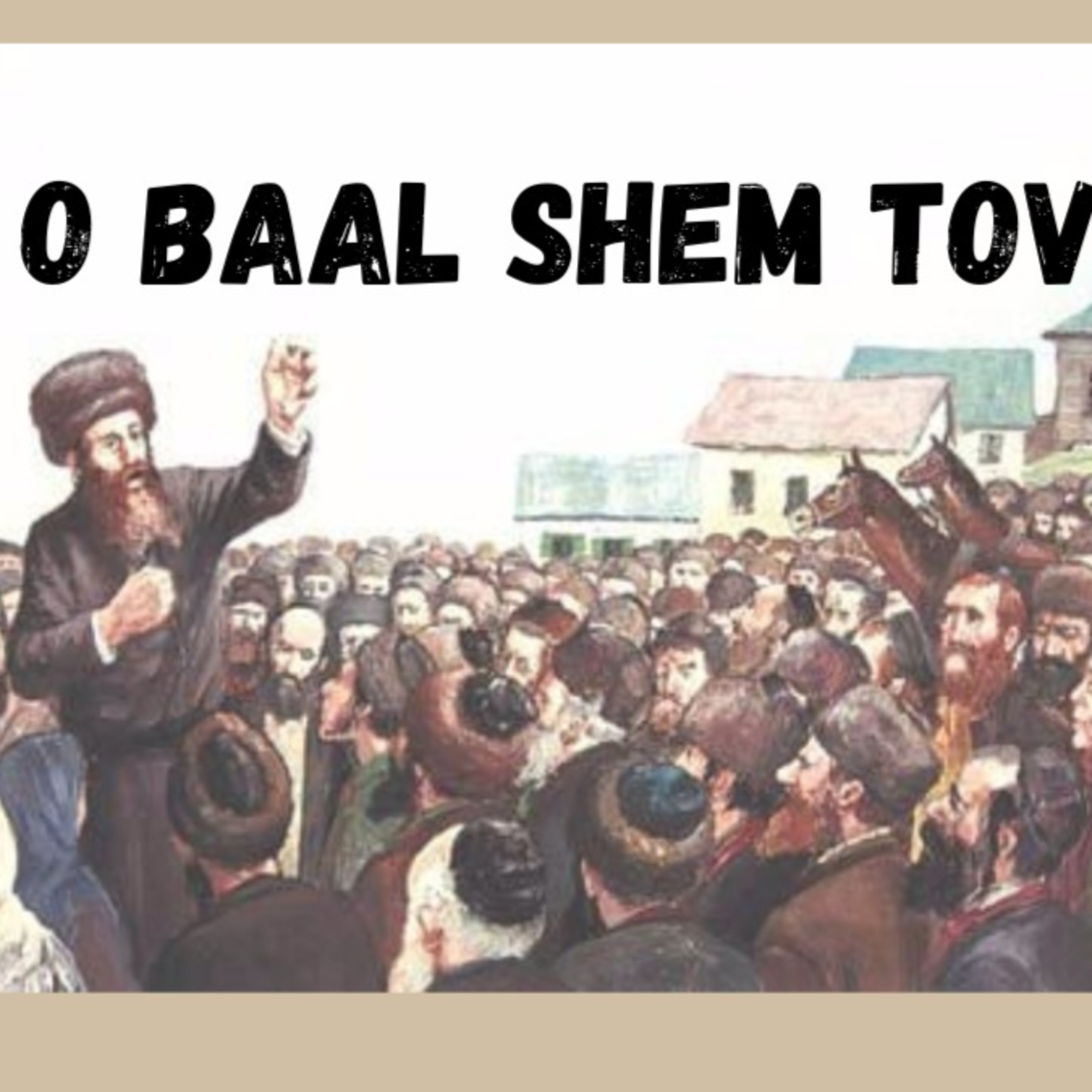 Histórias do BAAL SHEM TOV - O Mestre do Bom Nome Sua vida e legados Aula 6 episode artwork