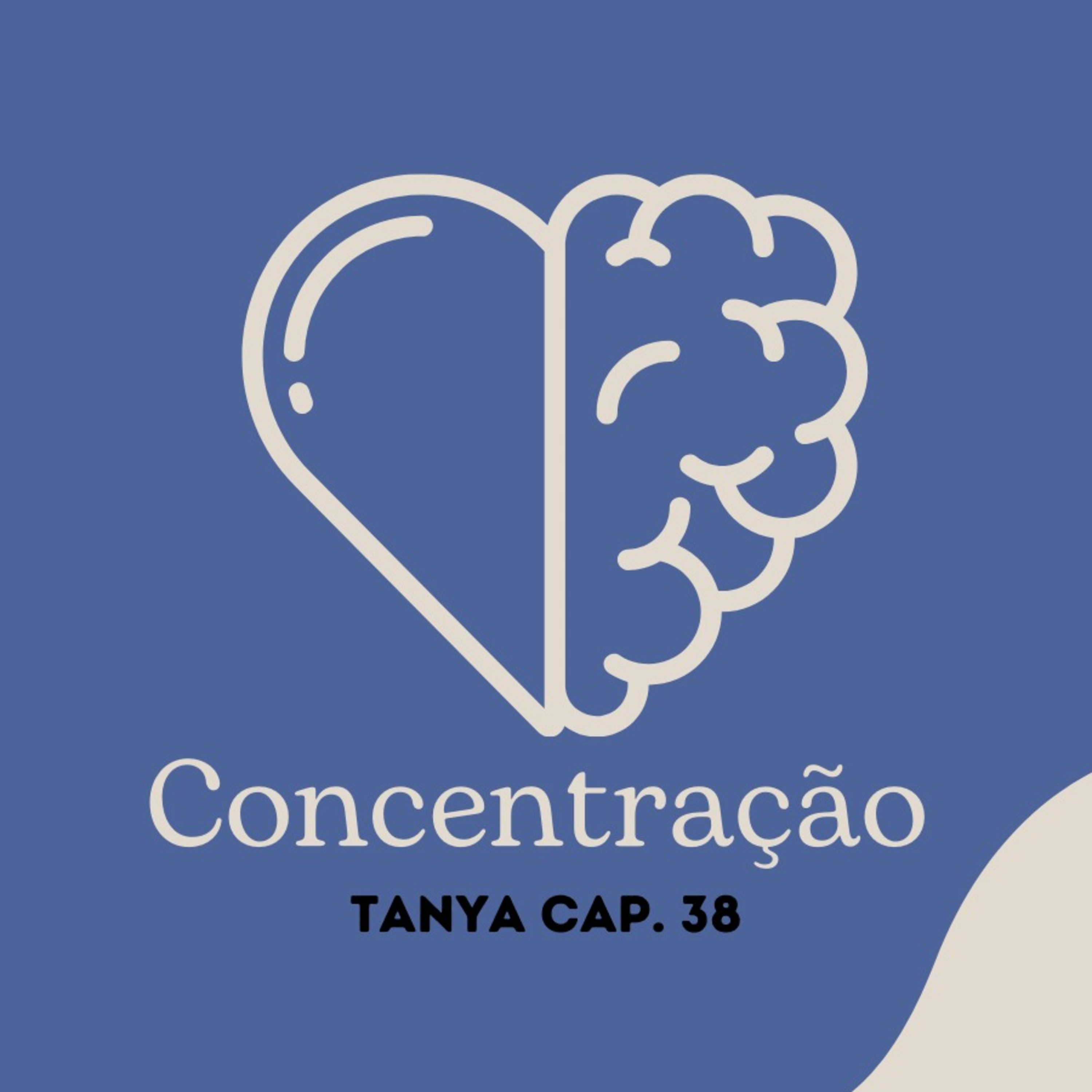 CONCENTRAÇÃO e INTENÇÃO A ação é o principal, mas a INTENÇÃO a eleva como as asas de um pássaro - TANYA CAP. 38 GPS PARA A ALMA CAP 27 episode artwork