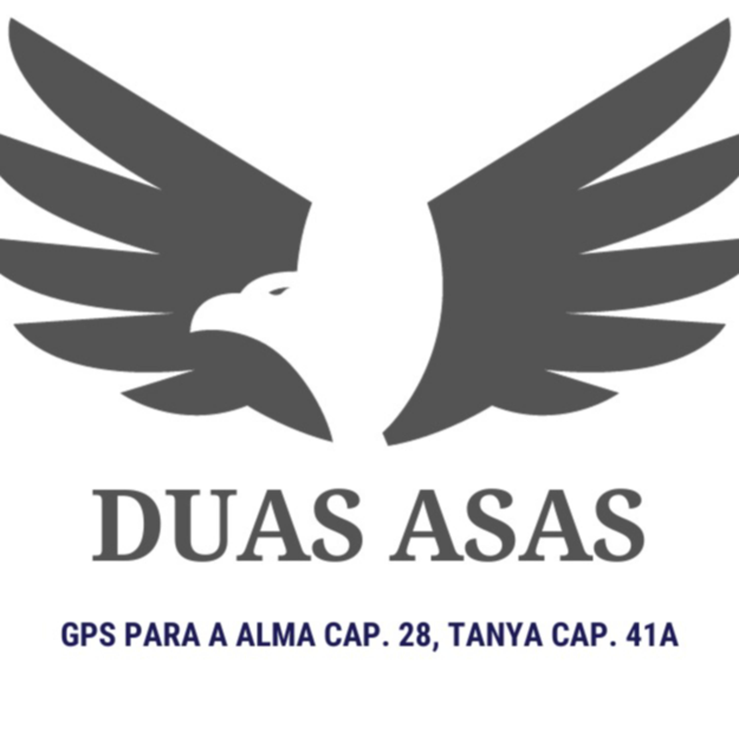 DUAS ASAS - AMOR E TEMOR A D'US - GPS PARA A ALMA CAP. 28A, TANYA CAP. 41A episode artwork