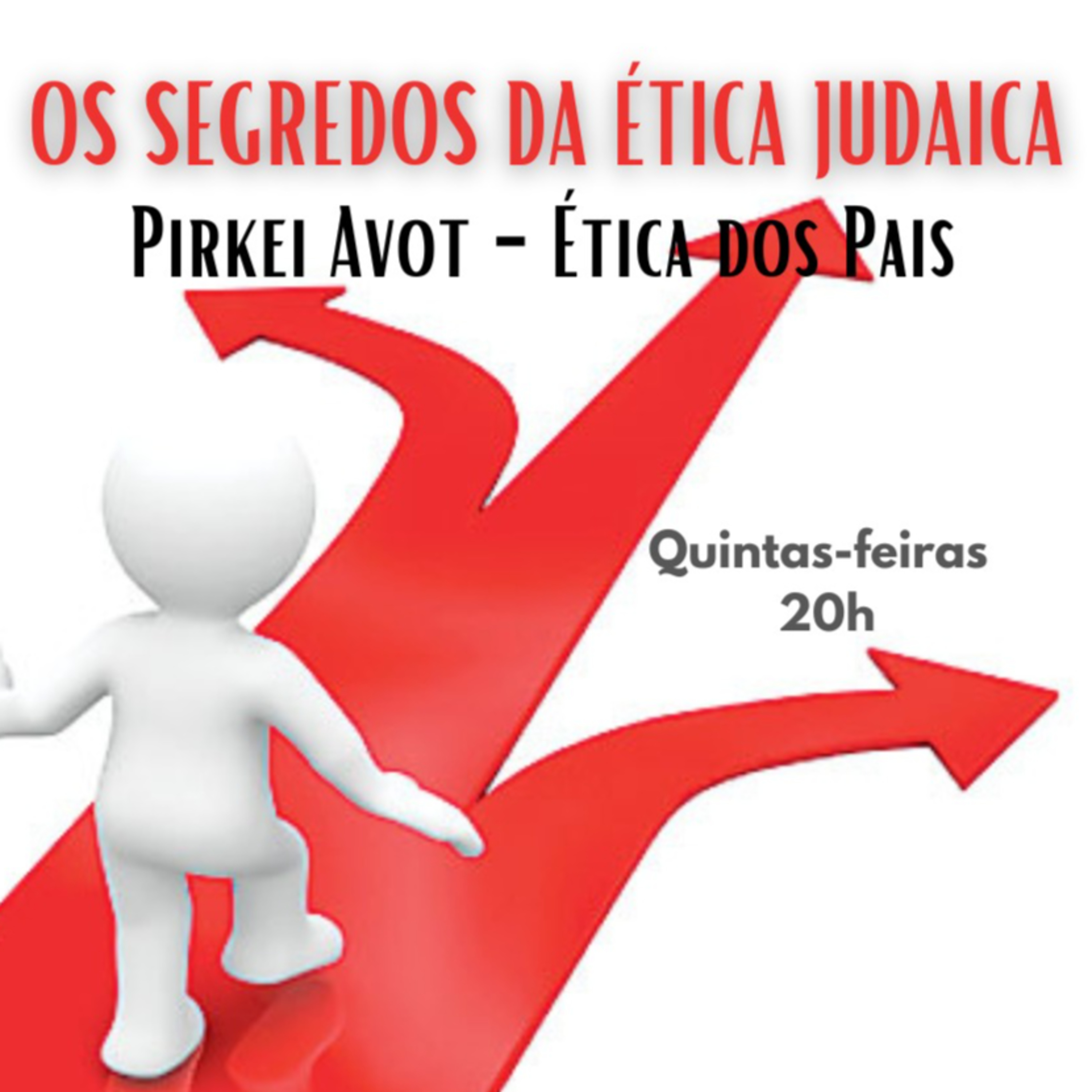 OS SEGREDOS DA ÉTICA JUDAICA - Julgue a cada pessoa favoravelmente - Pirkei Avot cap 1:6