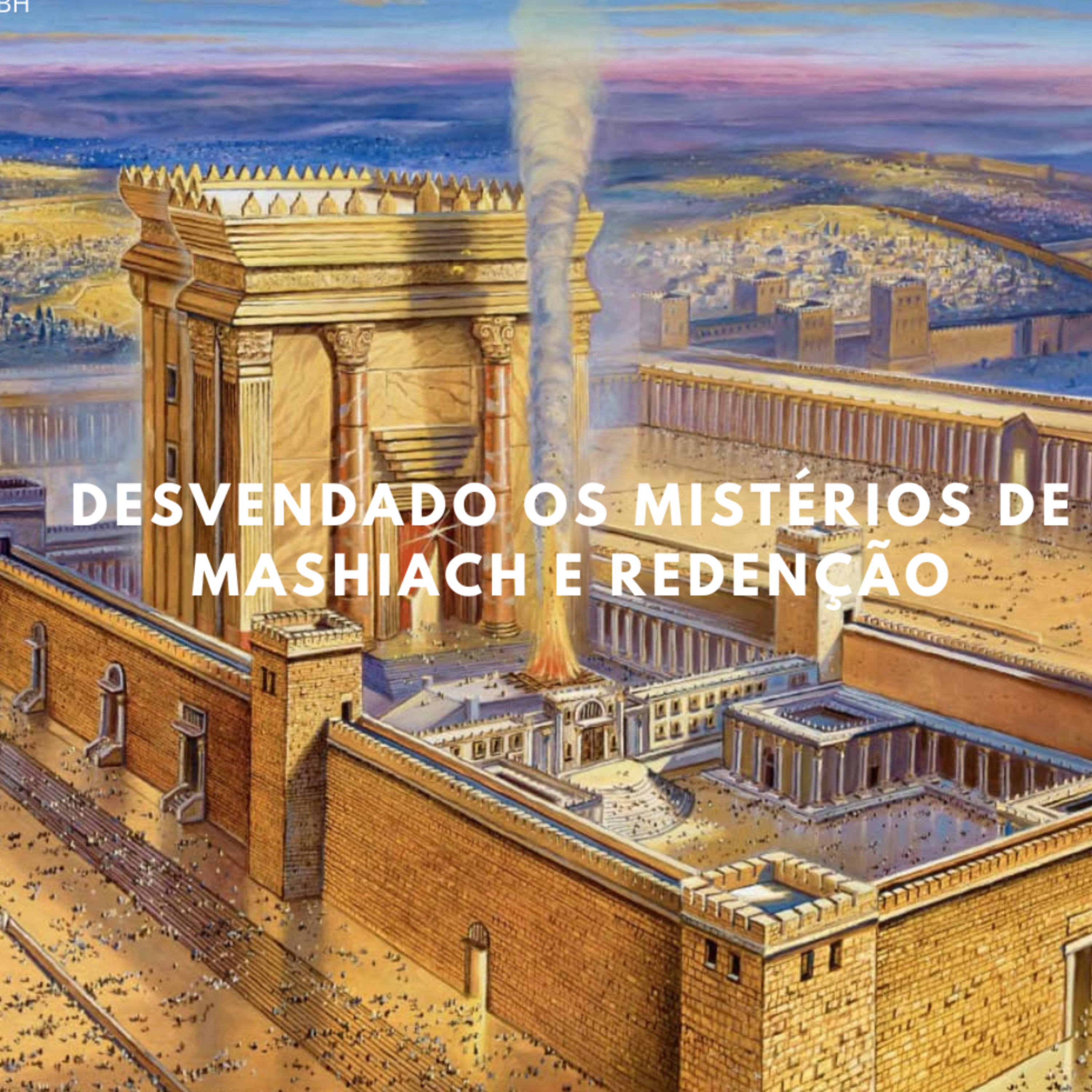 MASHIACH #1- Qual a importância da REDENÇÃO? episode artwork