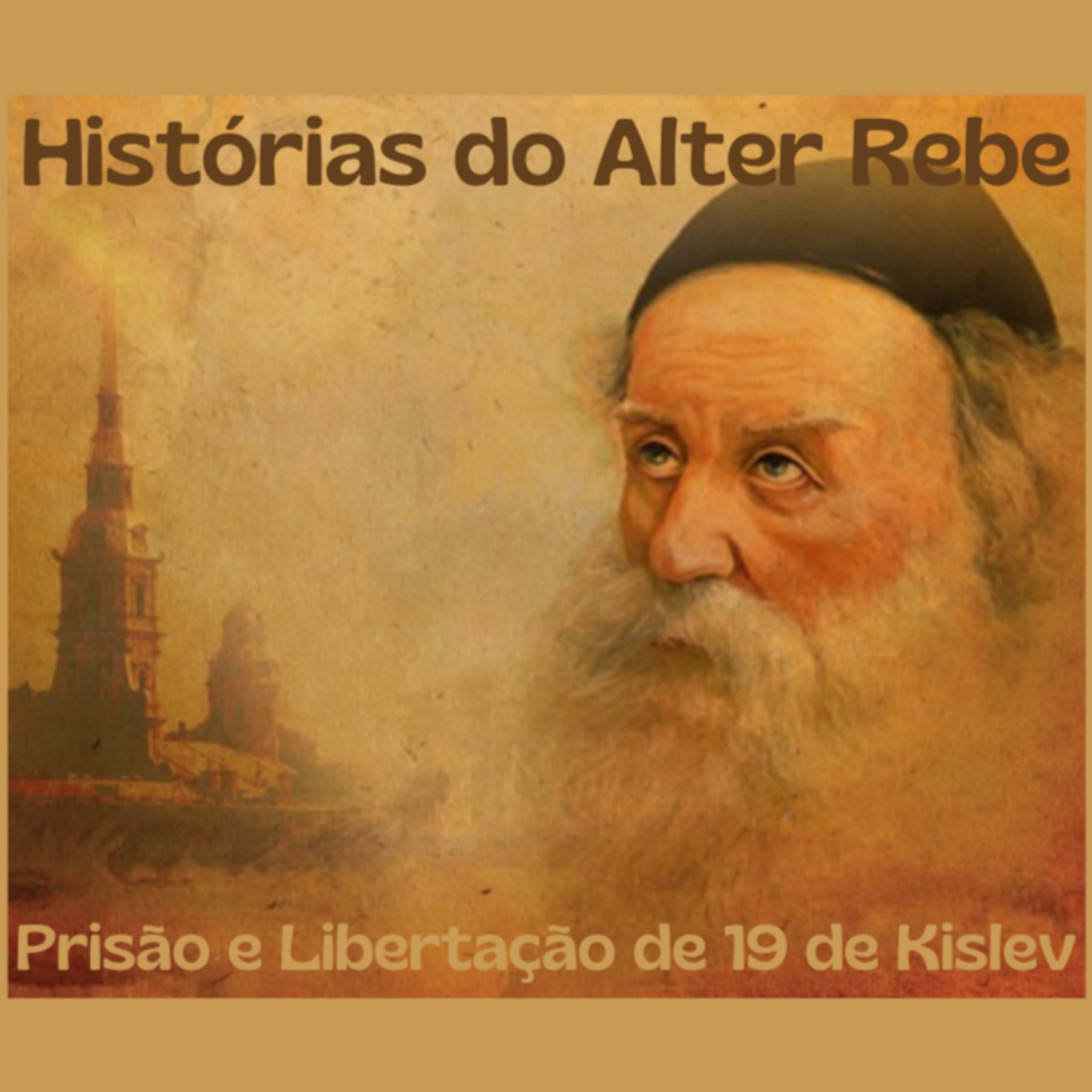 Histórias da Prisão e Libertação de 19 de Kislev do Alter Rebe #1 episode artwork