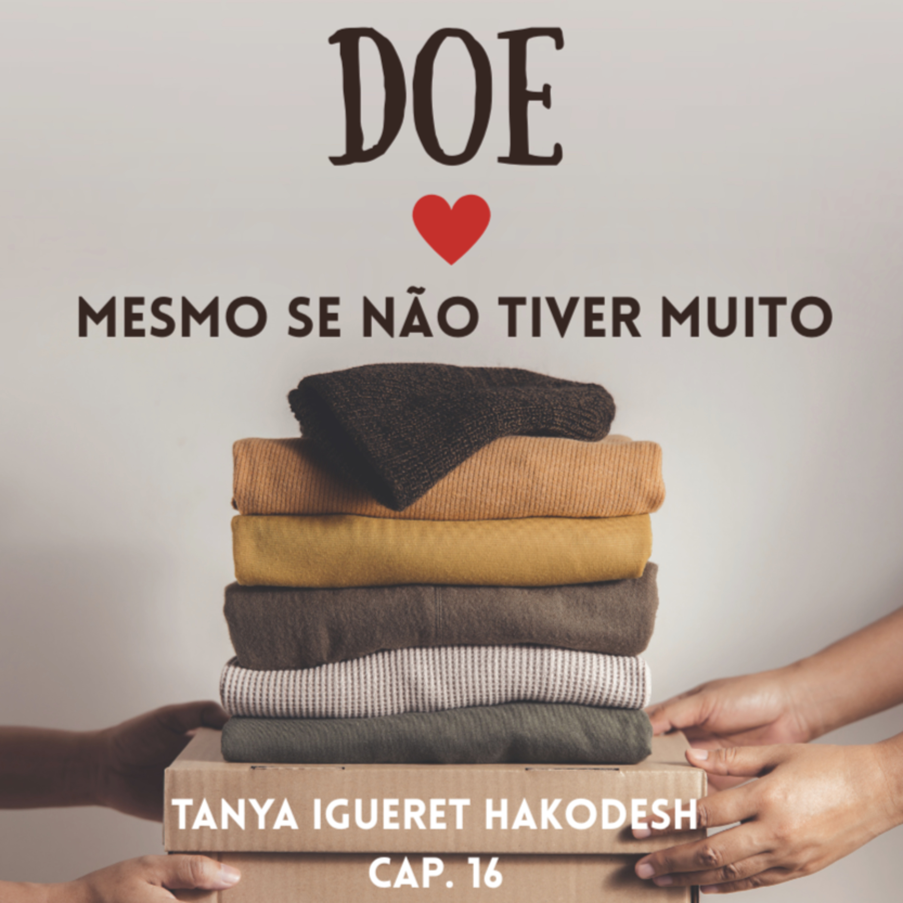 DOE💰 MESMO SE NÃO TIVER MUITO - Tanya - Igueret Hacodesh carta 16