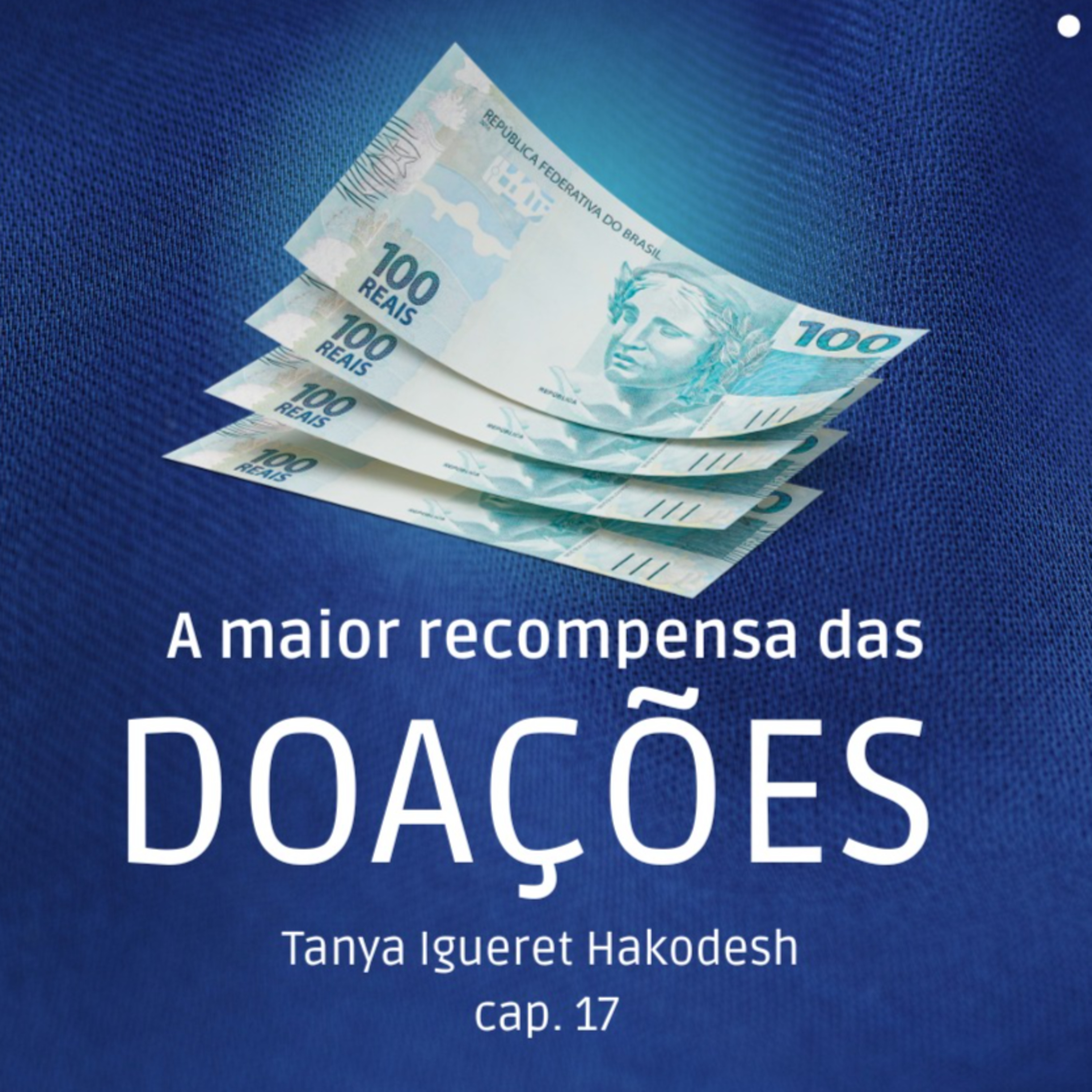 A maior recompensa das DOAÇÕES - TANYA Igueret Hacodesh carta 17