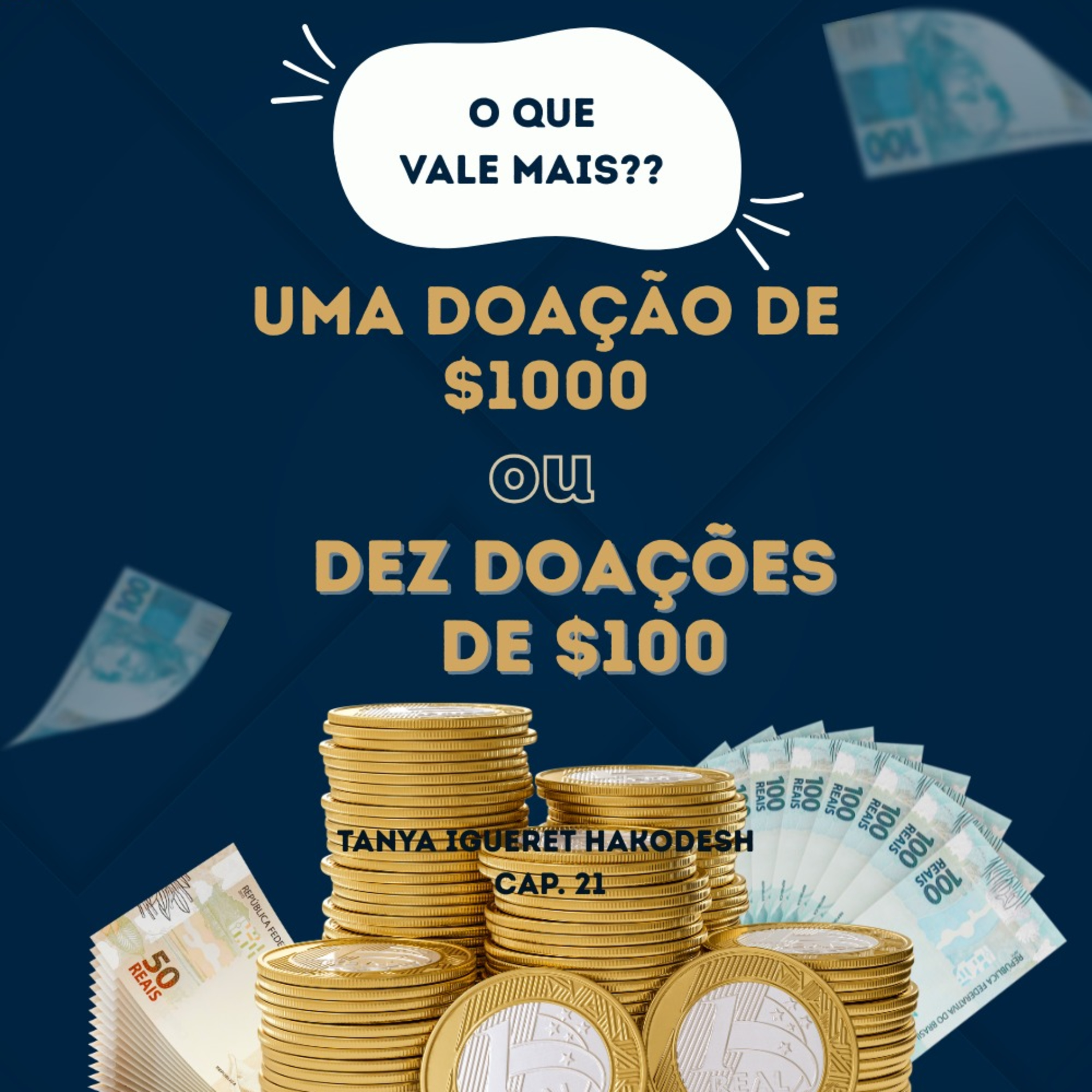 O que vale mais: Uma doação de $1000 ou dez de $100? - TANYA Igueret Hacodesh carta 21 episode artwork