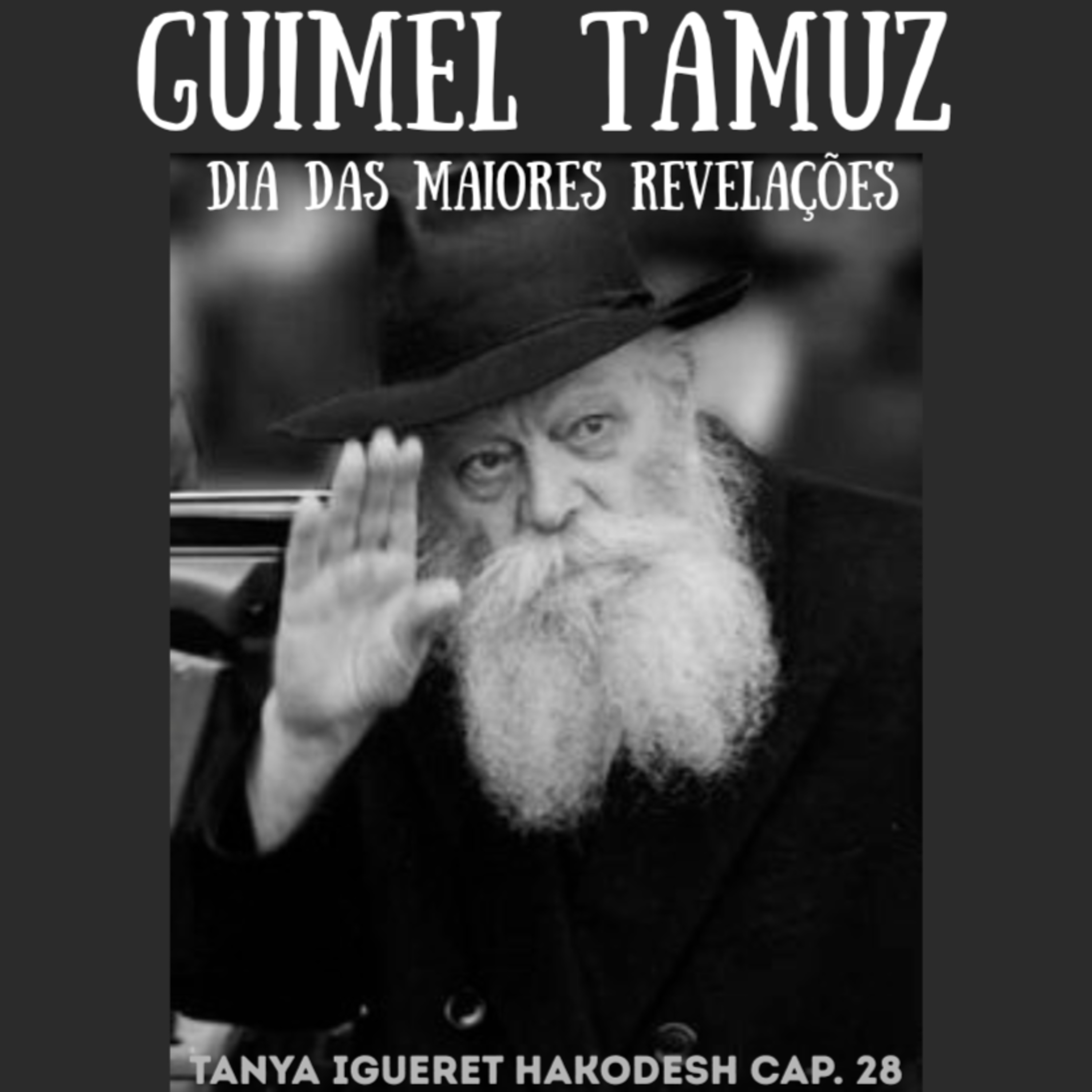 Guimel Tamuz - Dia das maiores Revelações - TANYA Igueret Hacodesh carta 28 episode artwork