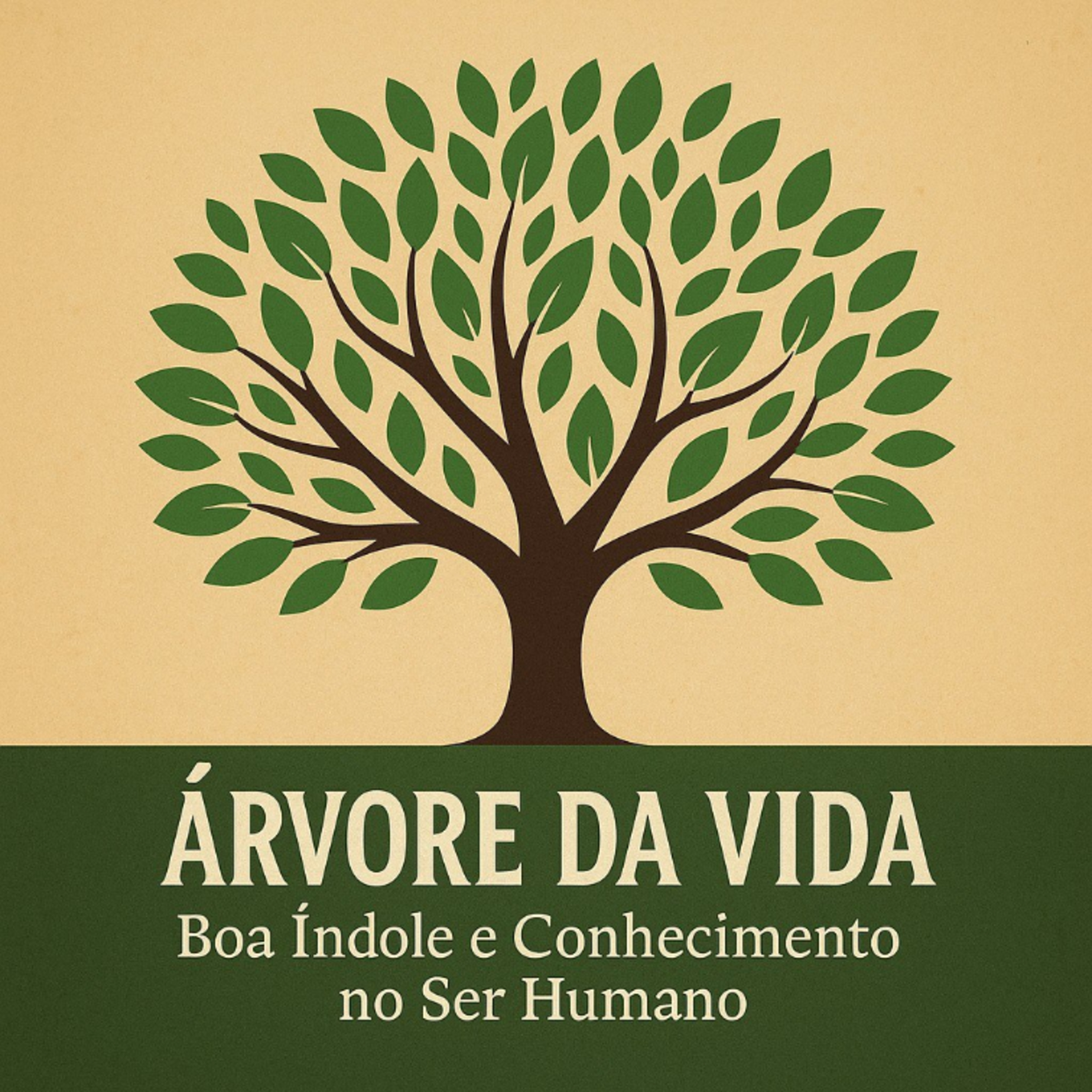 Árvore da Vida: Boa Índole e Conhecimento no Ser Humano