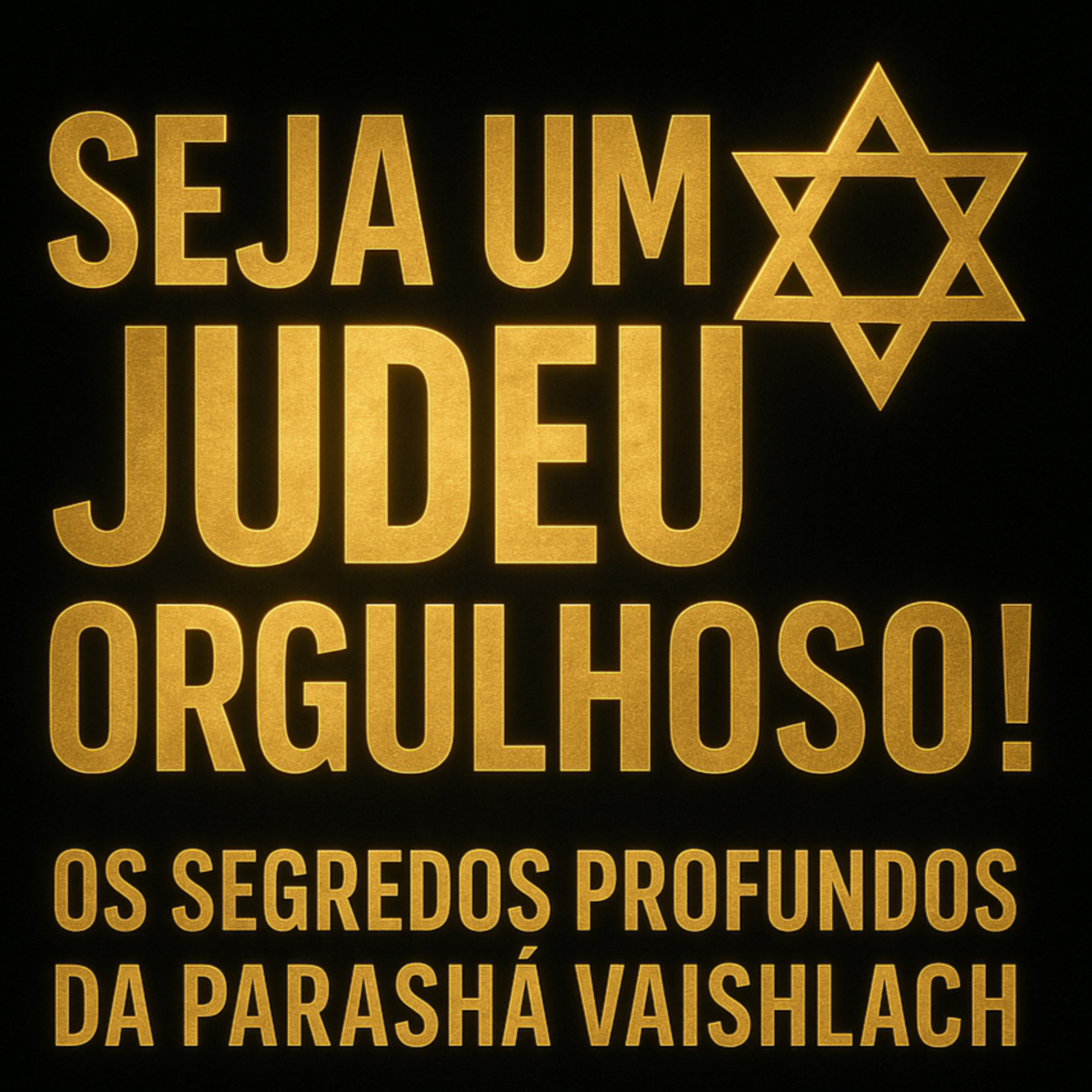 Seja um Judeu Orgulhoso! Os Segredos Profundos de VAISHLACH episode artwork