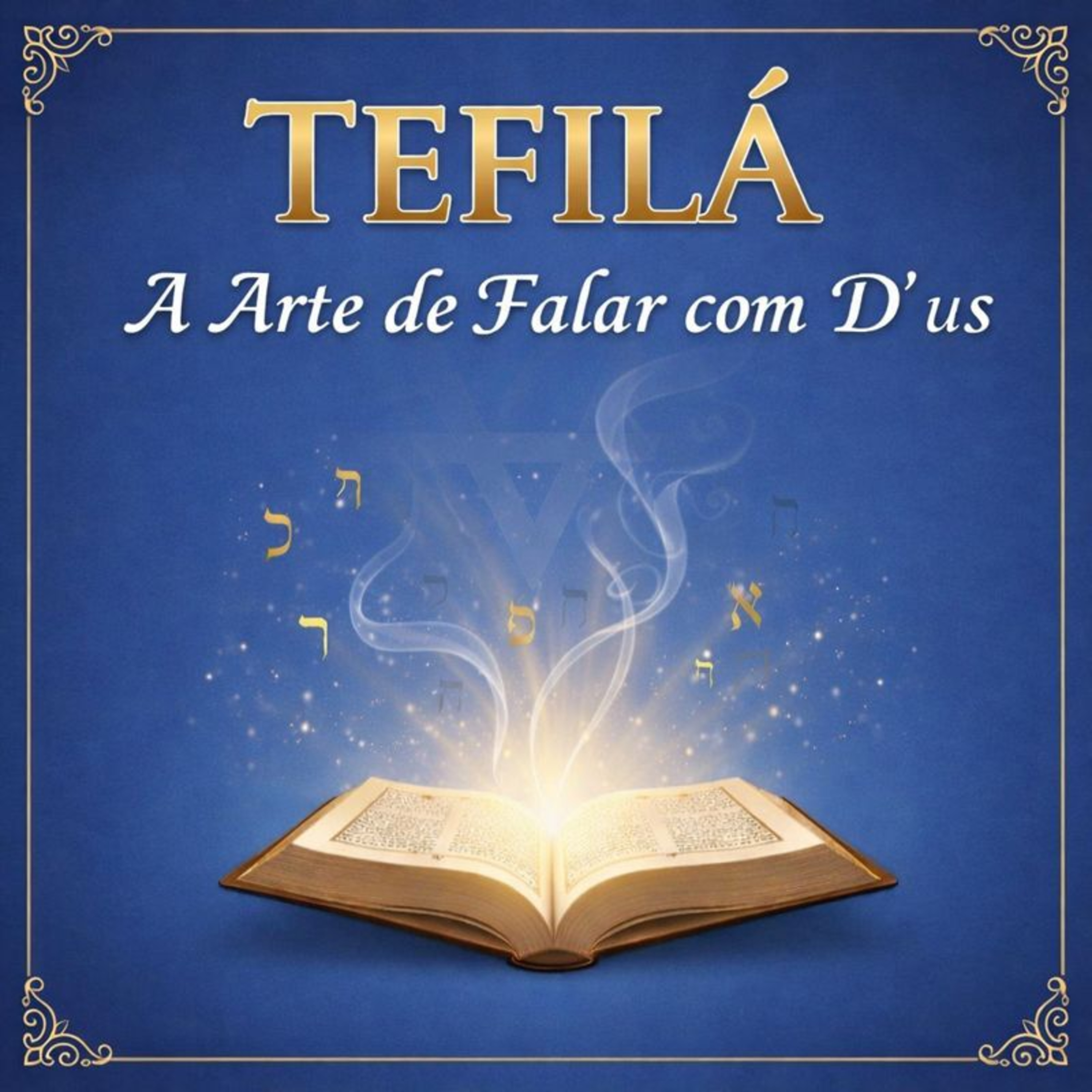 TEFILÁ - Segredos da Amidá - Aula 8 