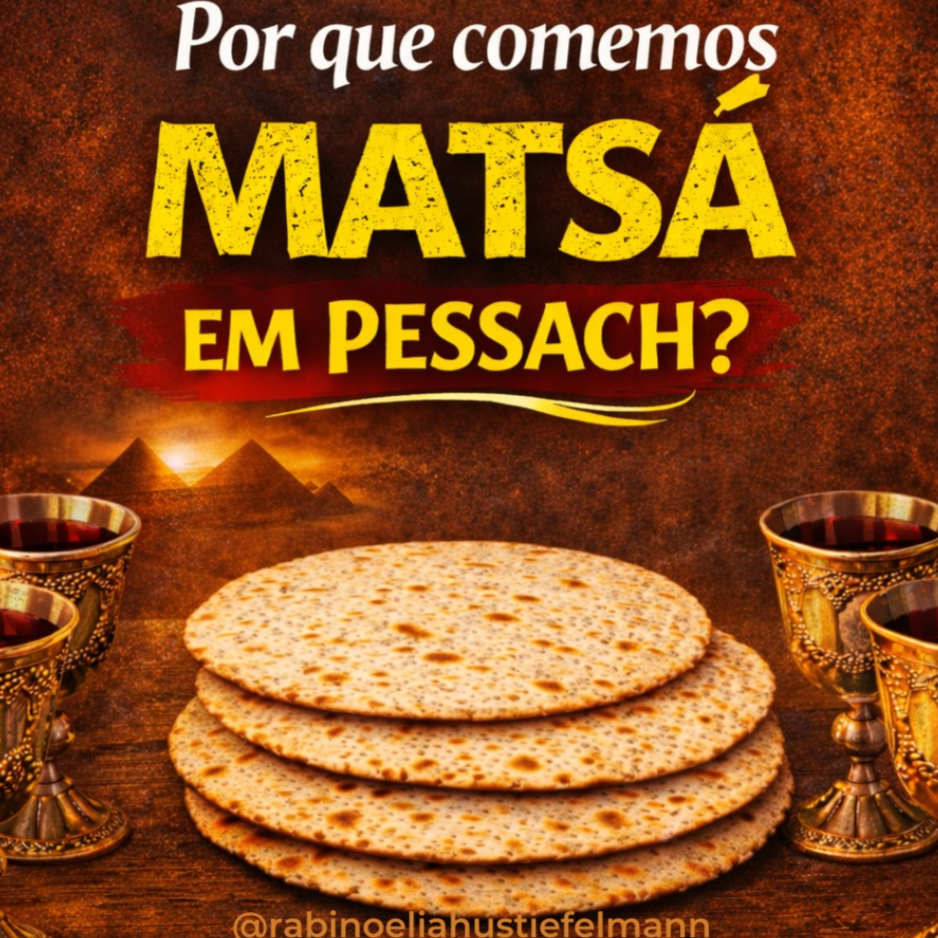 Por que comemos MATSÁ em Pessach? 