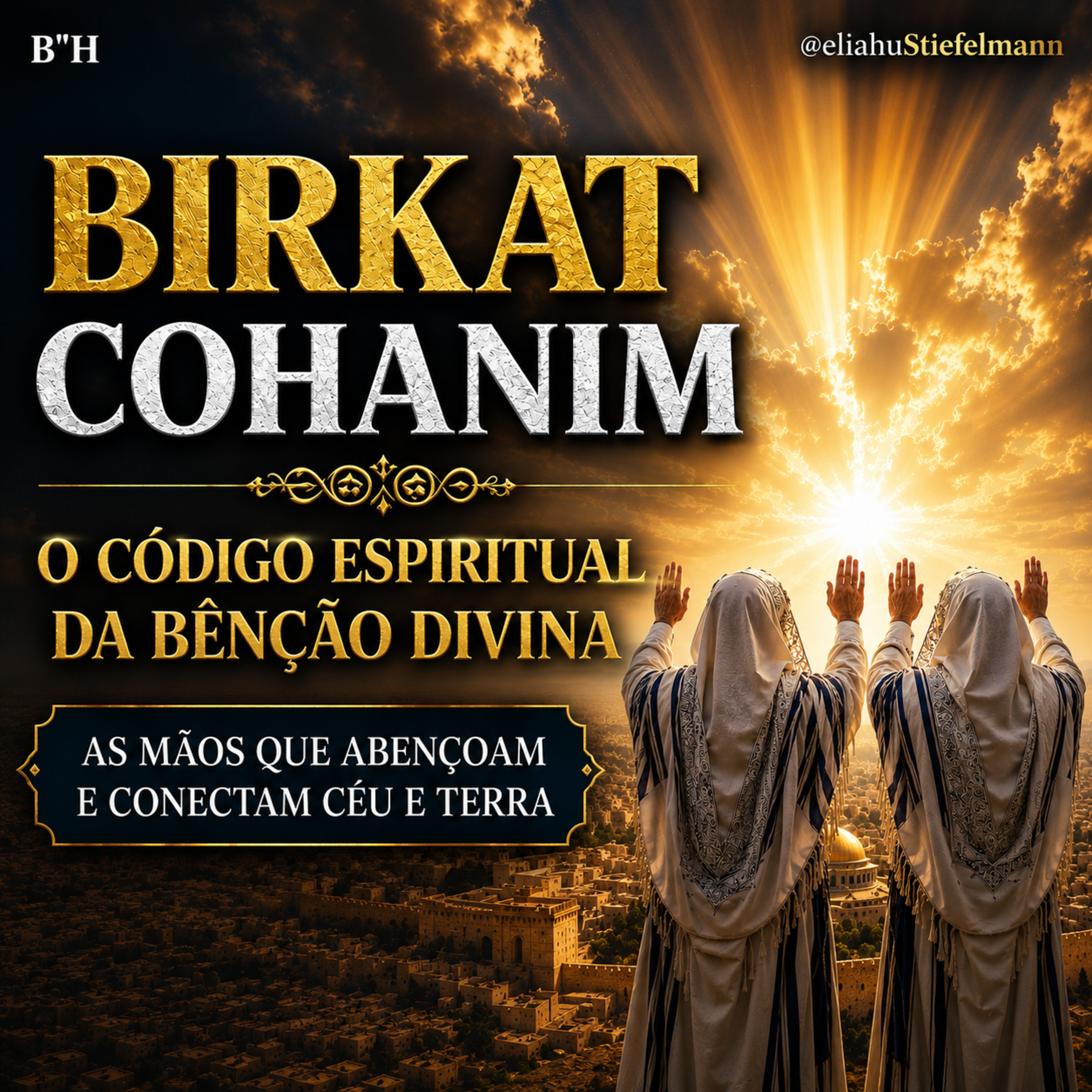 Birkat Cohanim: O Código Espiritual da Bênção Divina As Mãos que Abençoam e Conectam Céu e Terra episode artwork