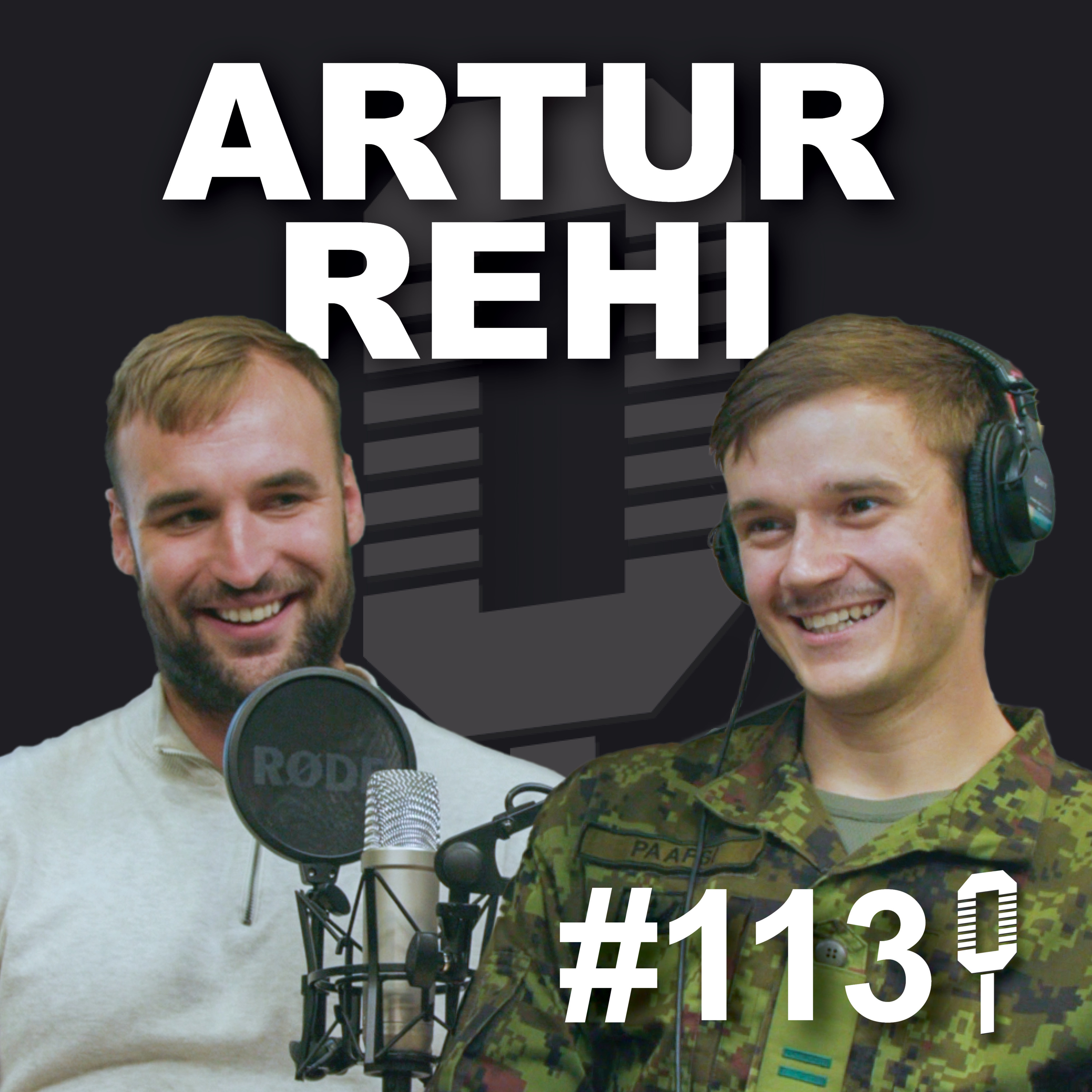 #113 Artur Rehi - Kuidas sai ajateenijast Eesti suurim youtuber