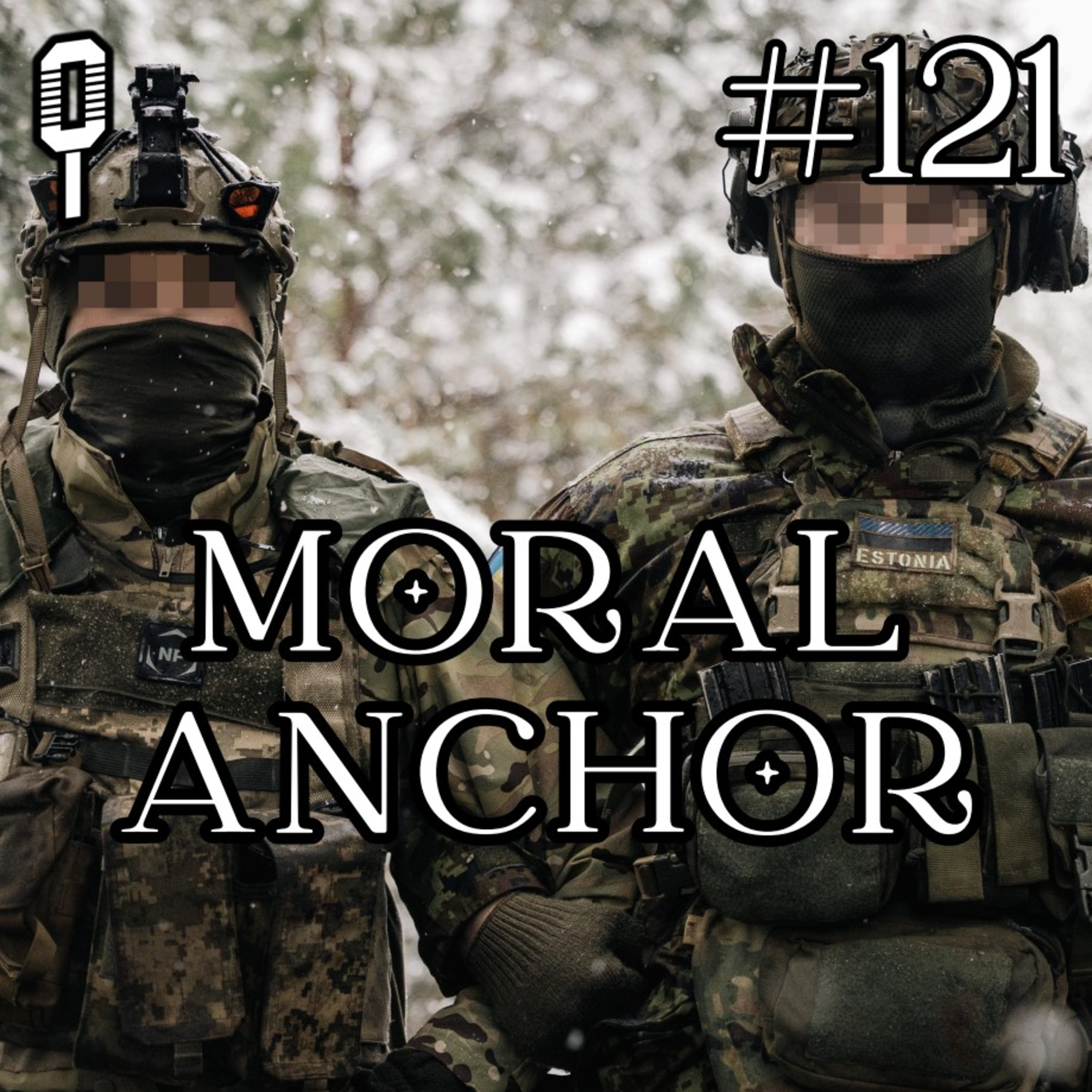 #121 Moral Anchor of the Armed Forces of Ukraine