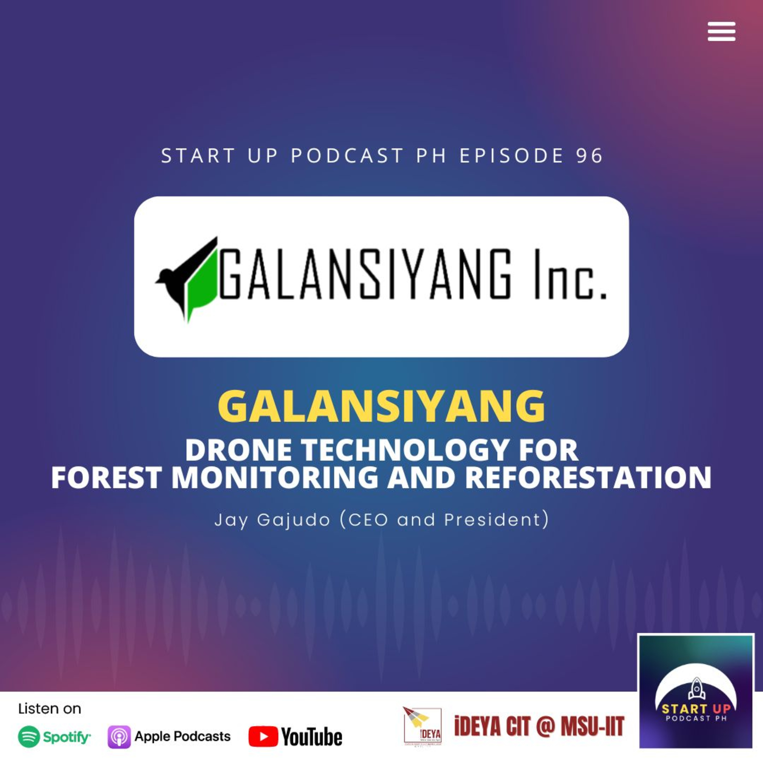 Start Up #96: Galansiyang - Drone Technology for Forest Monitoring and Reforestation