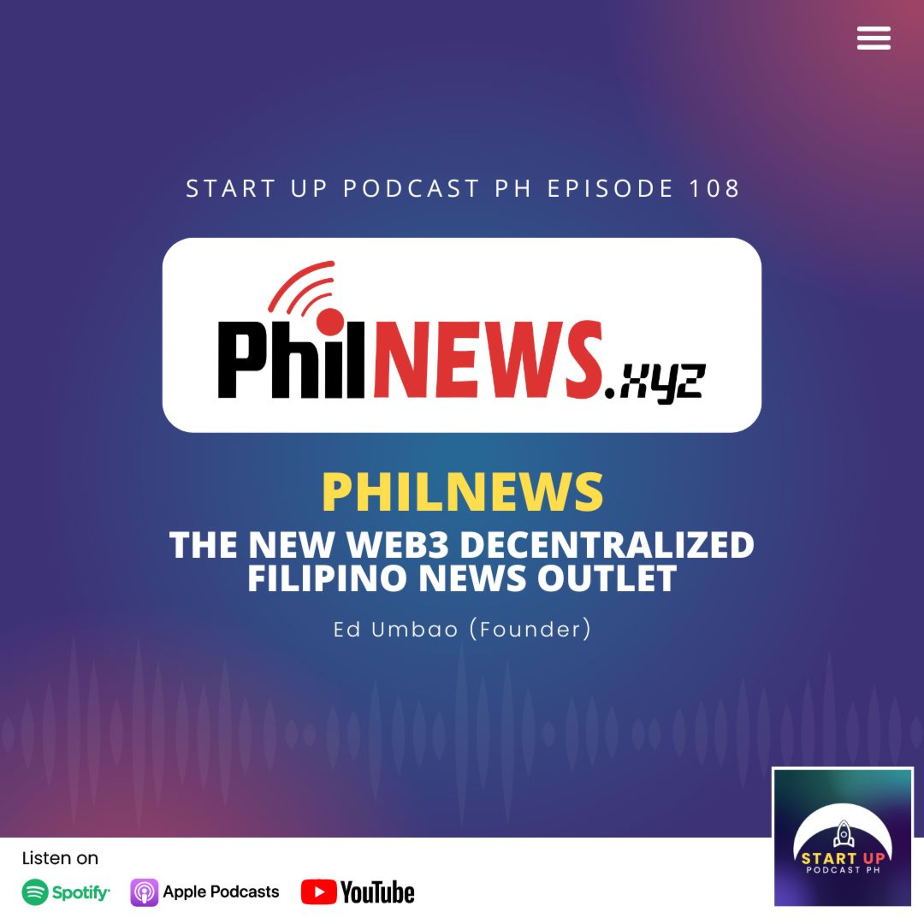 Start Up #108: PhilNews - The New Web3 Decentralized Filipino News Outlet