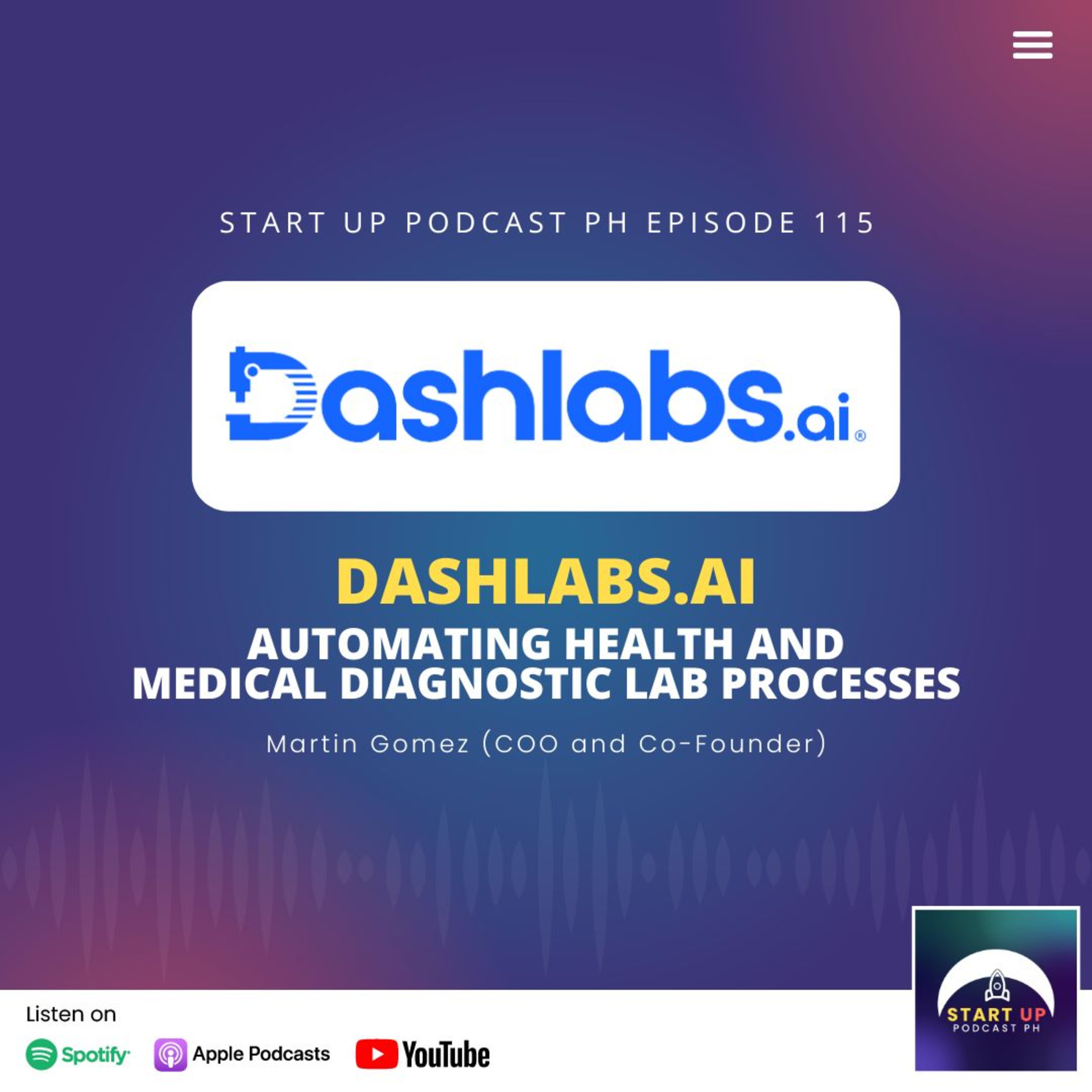 Start Up #115: Dashlabs.ai - Automating Health and Medical Diagnostic Lab Processes