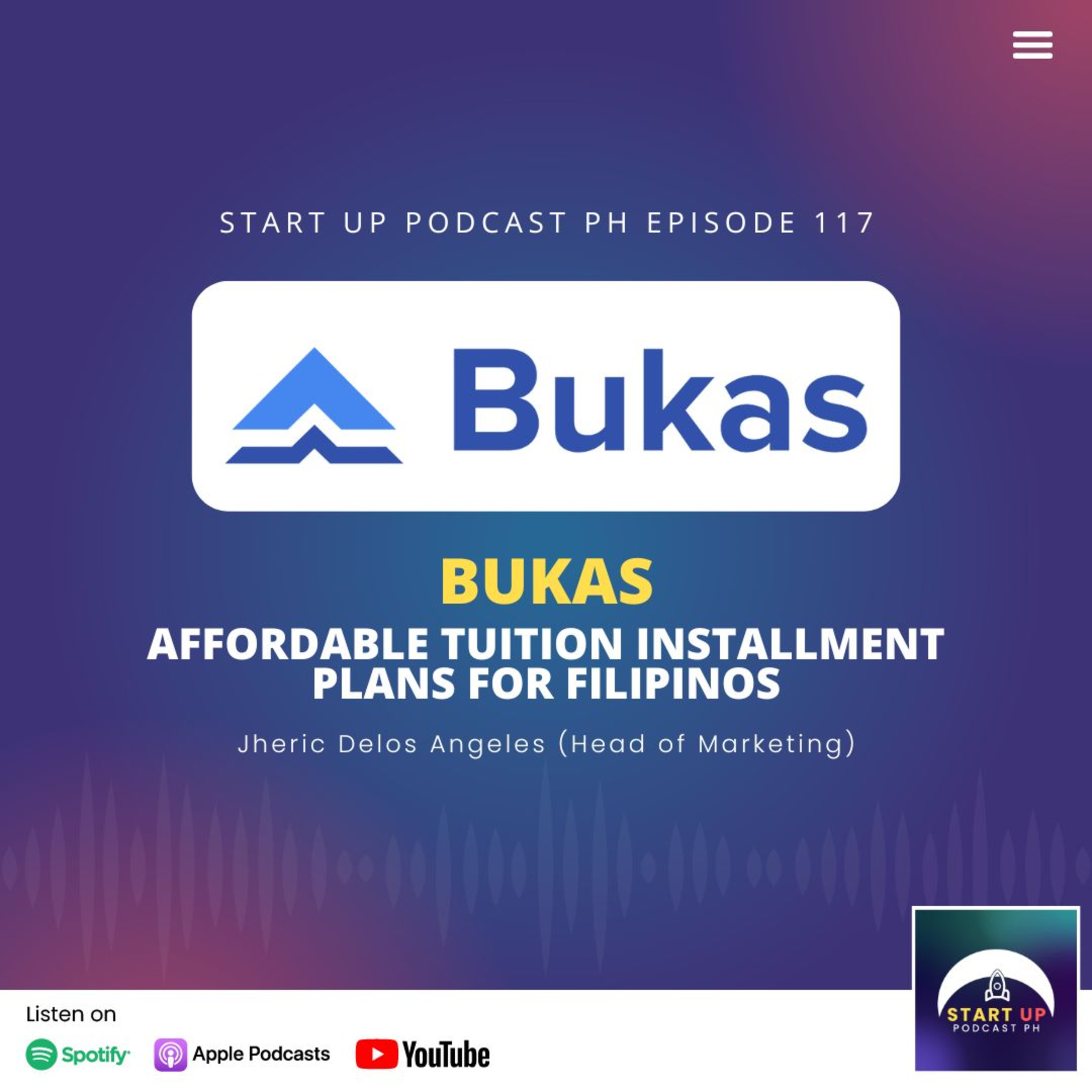 Start Up #117: Bukas - Affordable Tuition Installment Plans for Filipinos