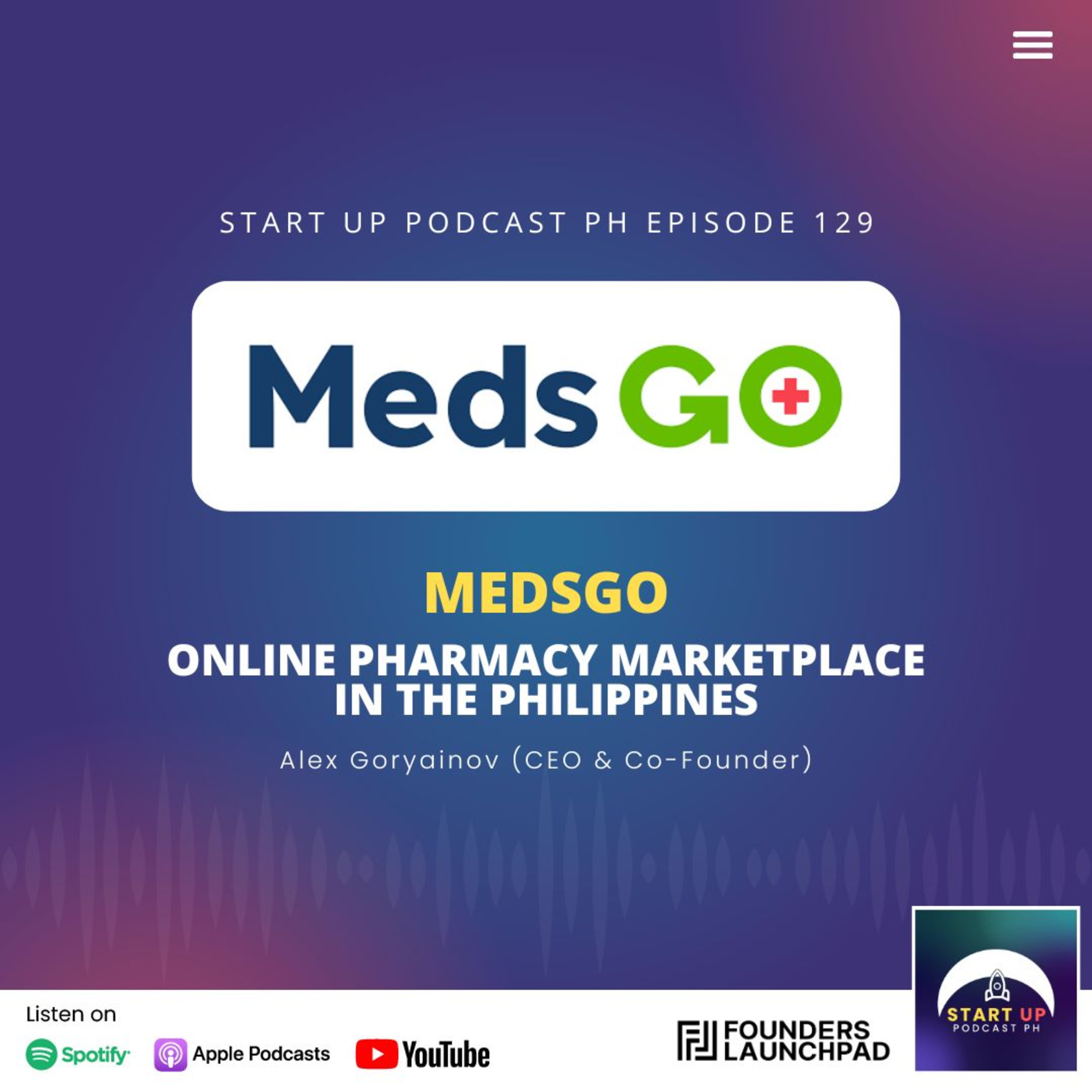 Start Up #129: MedsGo - Online Pharmacy Marketplace in the Philippines