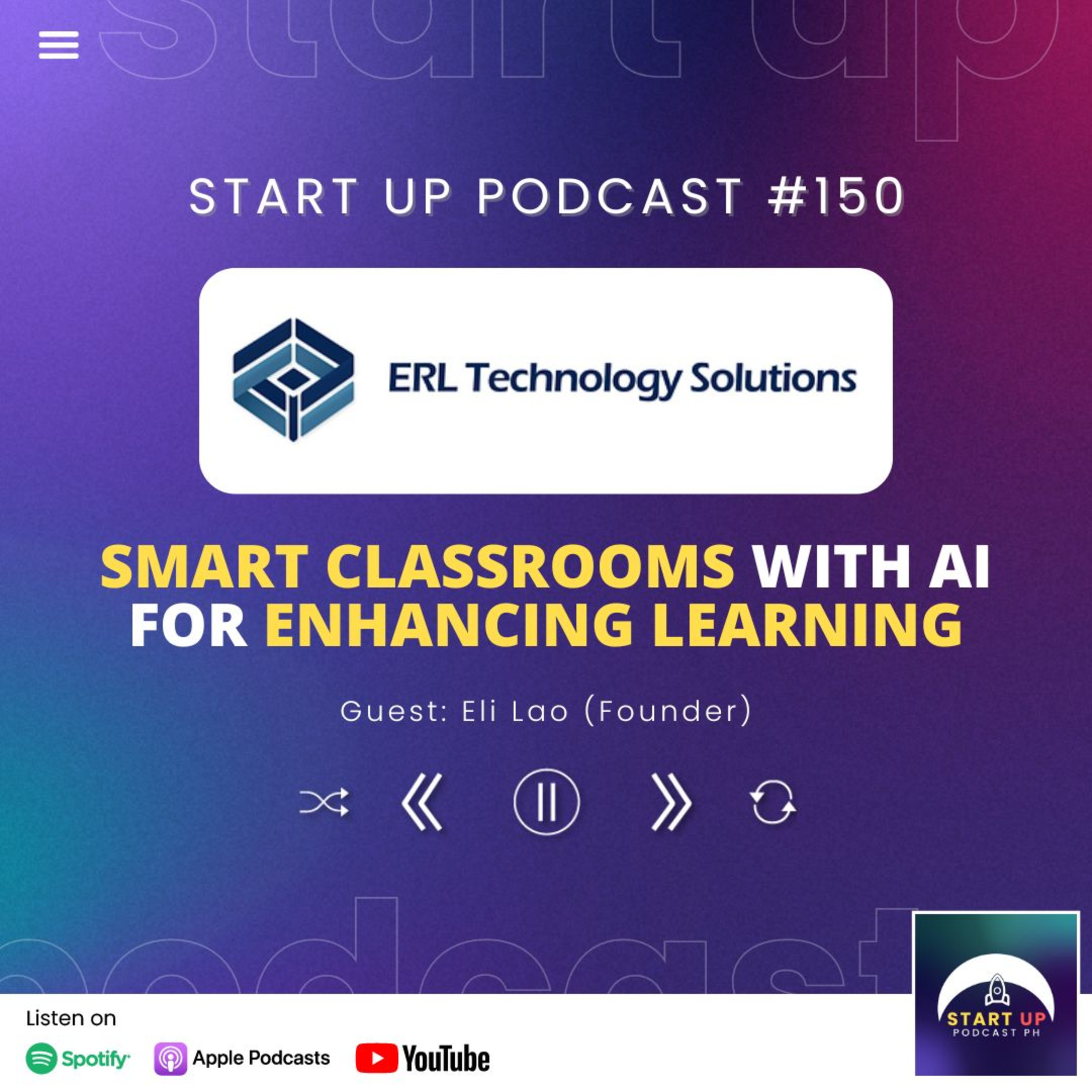 Start Up #150: ERL Solutions - Smart Classrooms with AI for Enhancing the Learning Experience