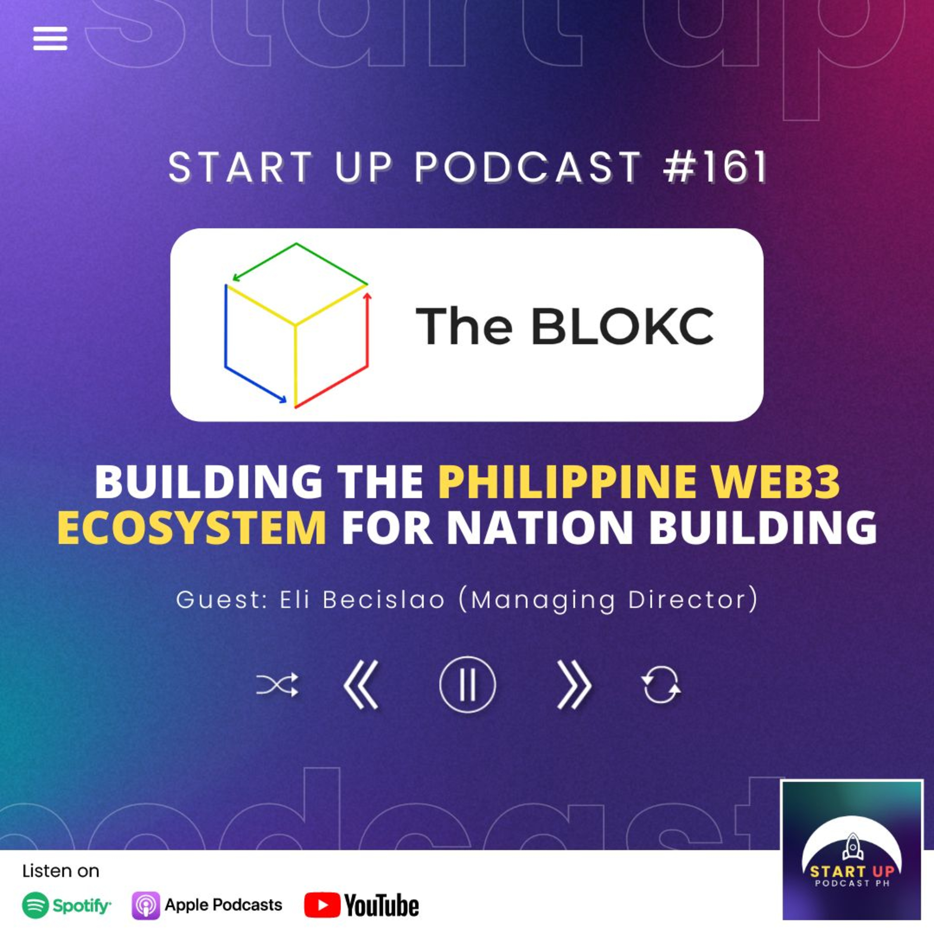 Start Up #161: The BLOKC - Building the Philippine Web3 Ecosystem for Nation Building