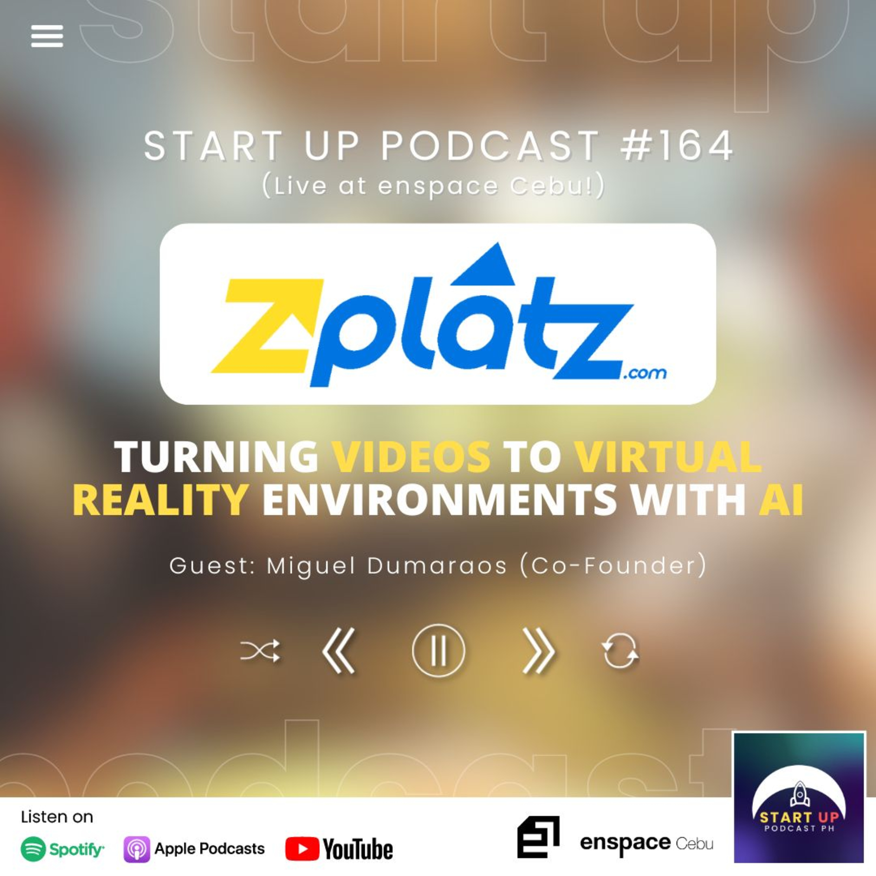 Start Up #164 (LIVE): Zplatz - Turning Videos to Virtual Reality Environments with AI