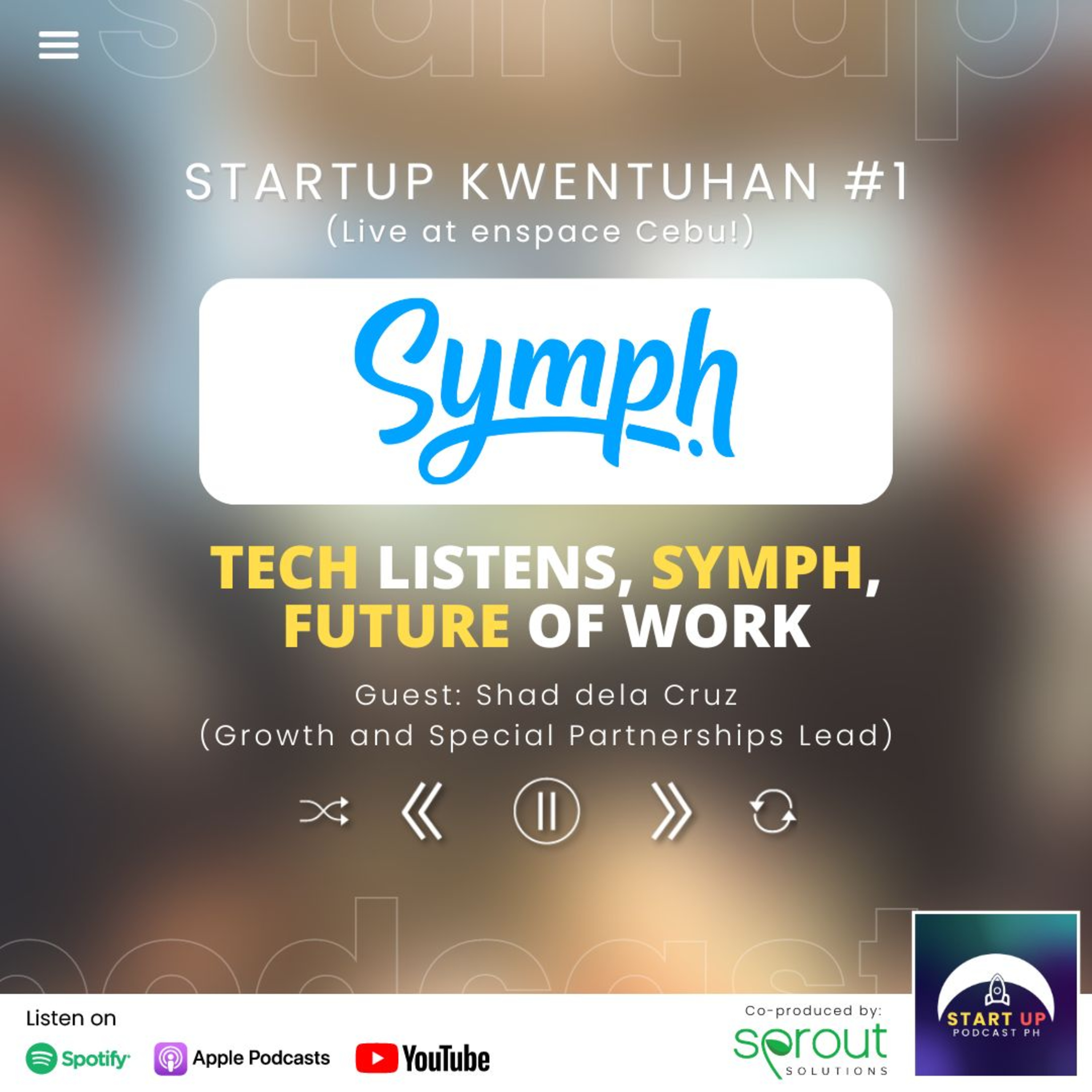 Kwentuhan #1 (LIVE): Symph - Tech Listens, Symph, Future of Work