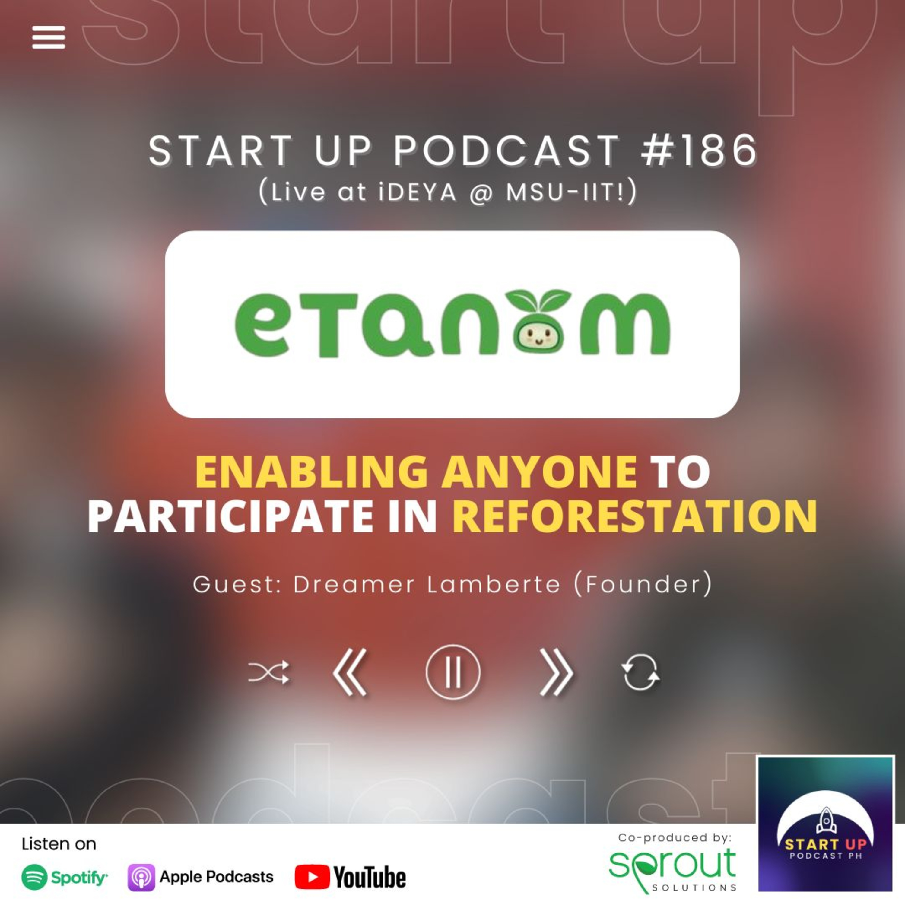 Start Up #186 (LIVE): eTanom - Enabling Anyone to Participate in Reforestation