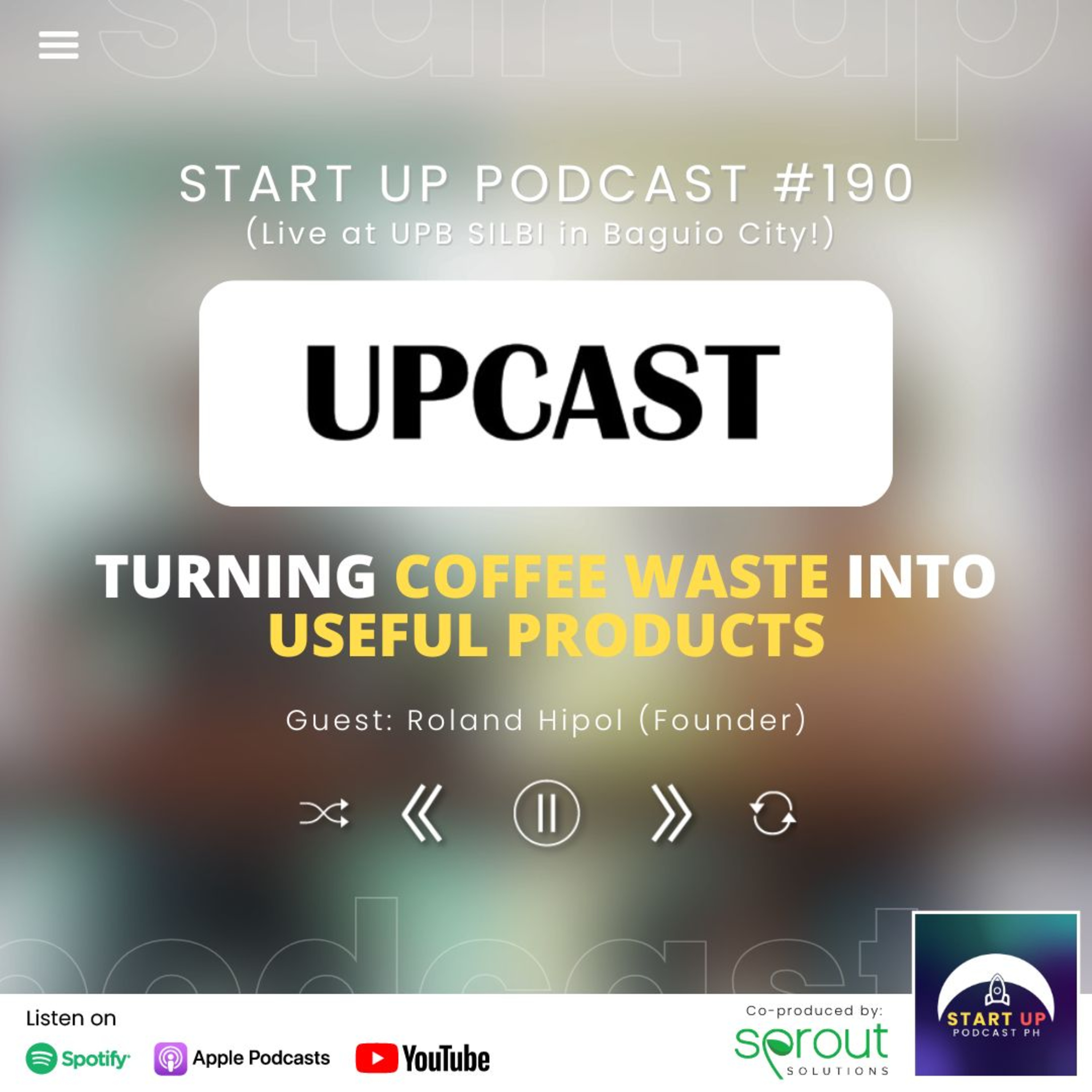 Start Up #190 (LIVE): Upcast - Turning Coffee Waste into Useful Products