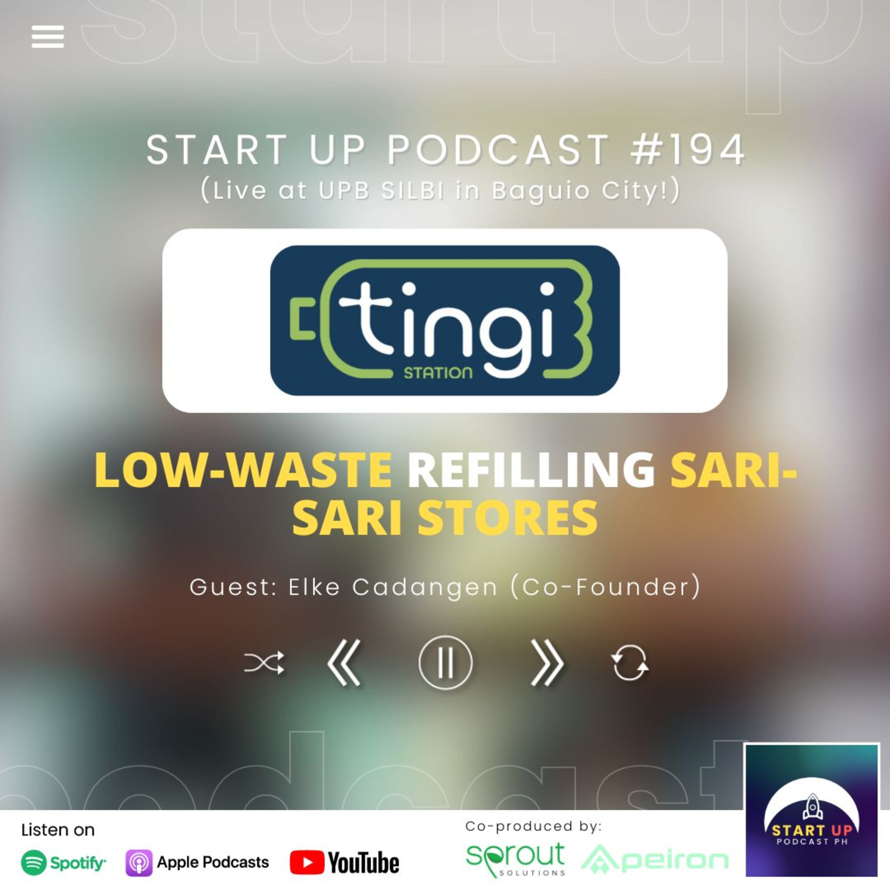 Start Up #194 (LIVE): Tingi Station - Low-Waste Refilling Sari-Sari Stores