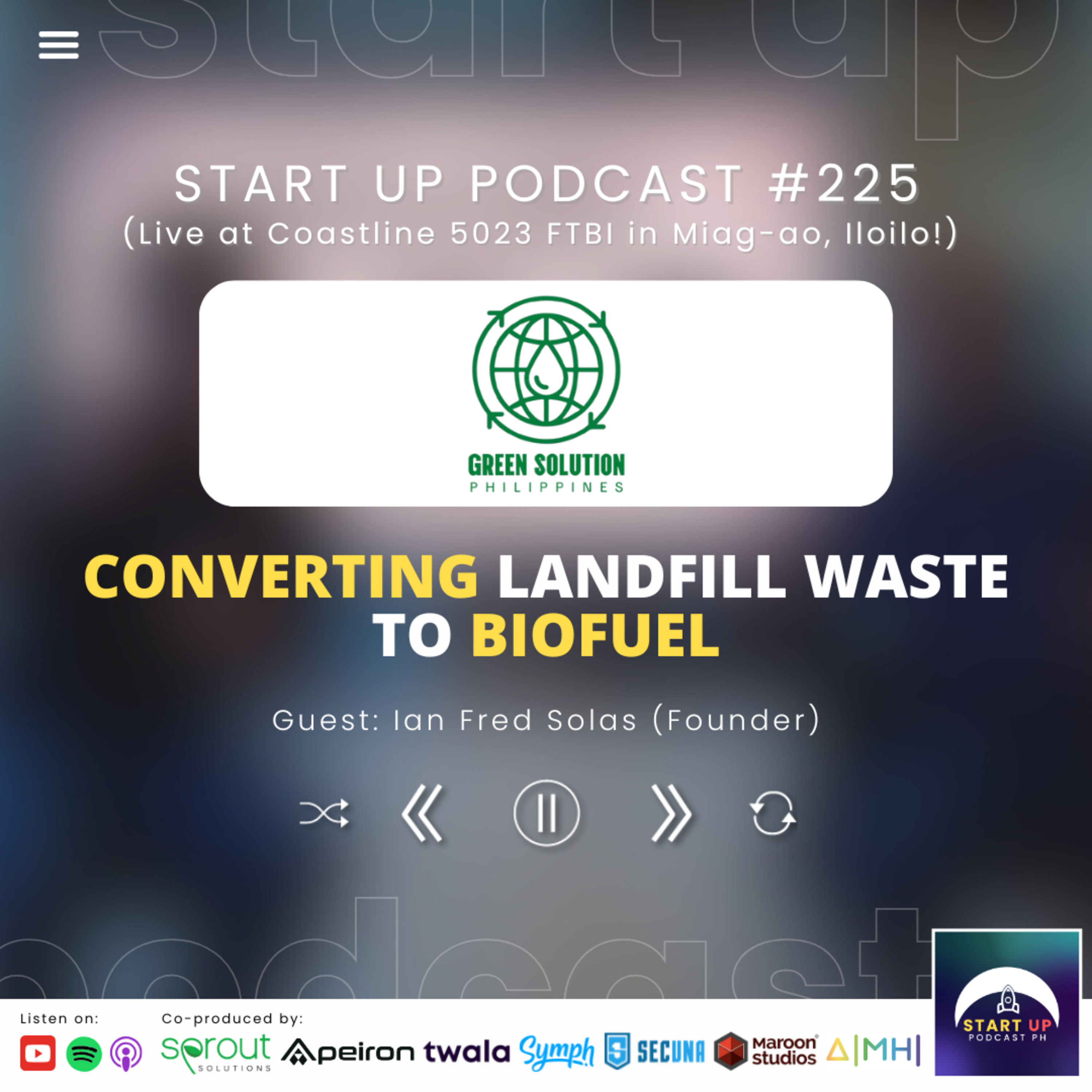 Start Up #225 (LIVE): Green Solution PH - Converting Landfill Waste to Biofuel