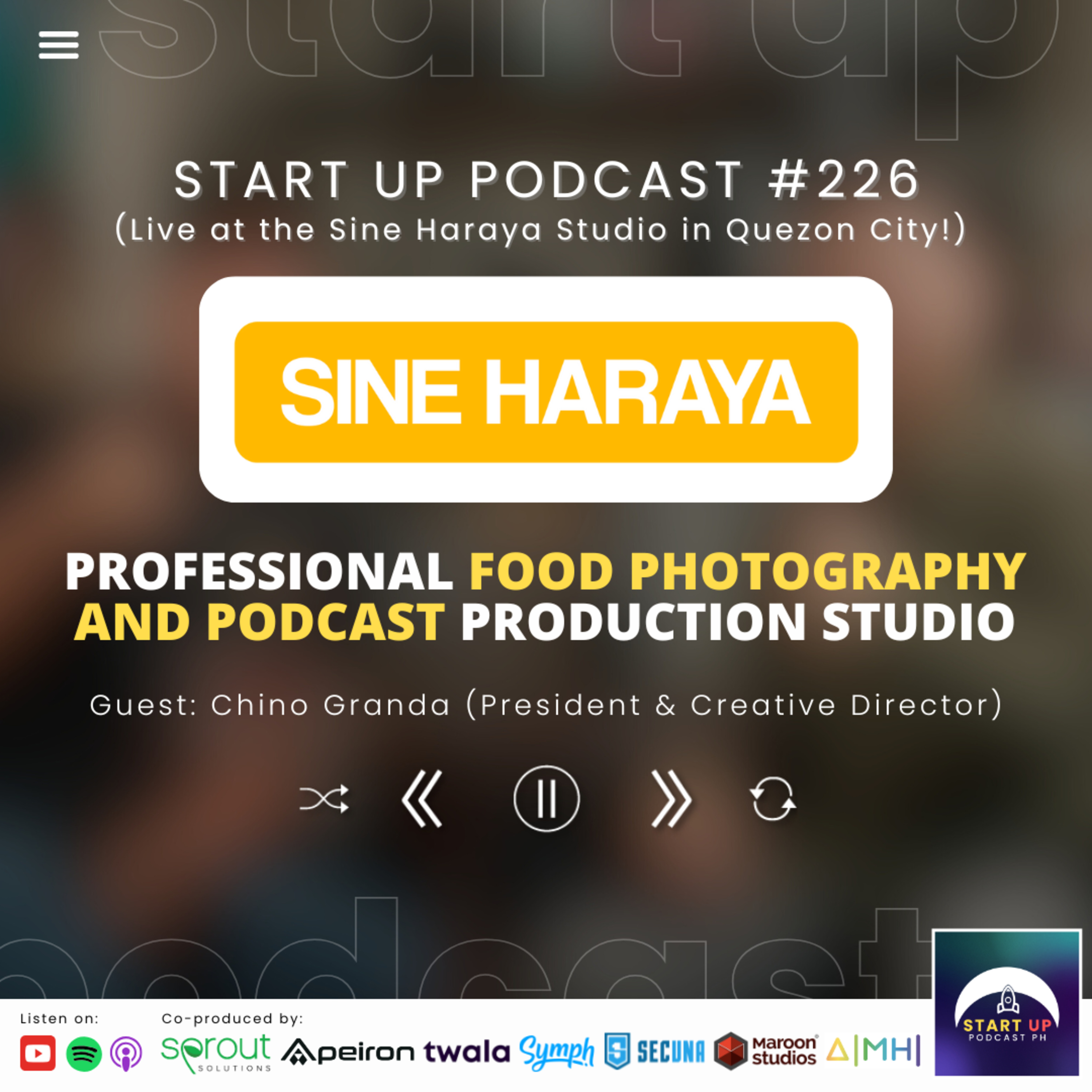 Start Up #226 (LIVE): Sine Haraya - Professional Food Photography and Podcast Production Studio