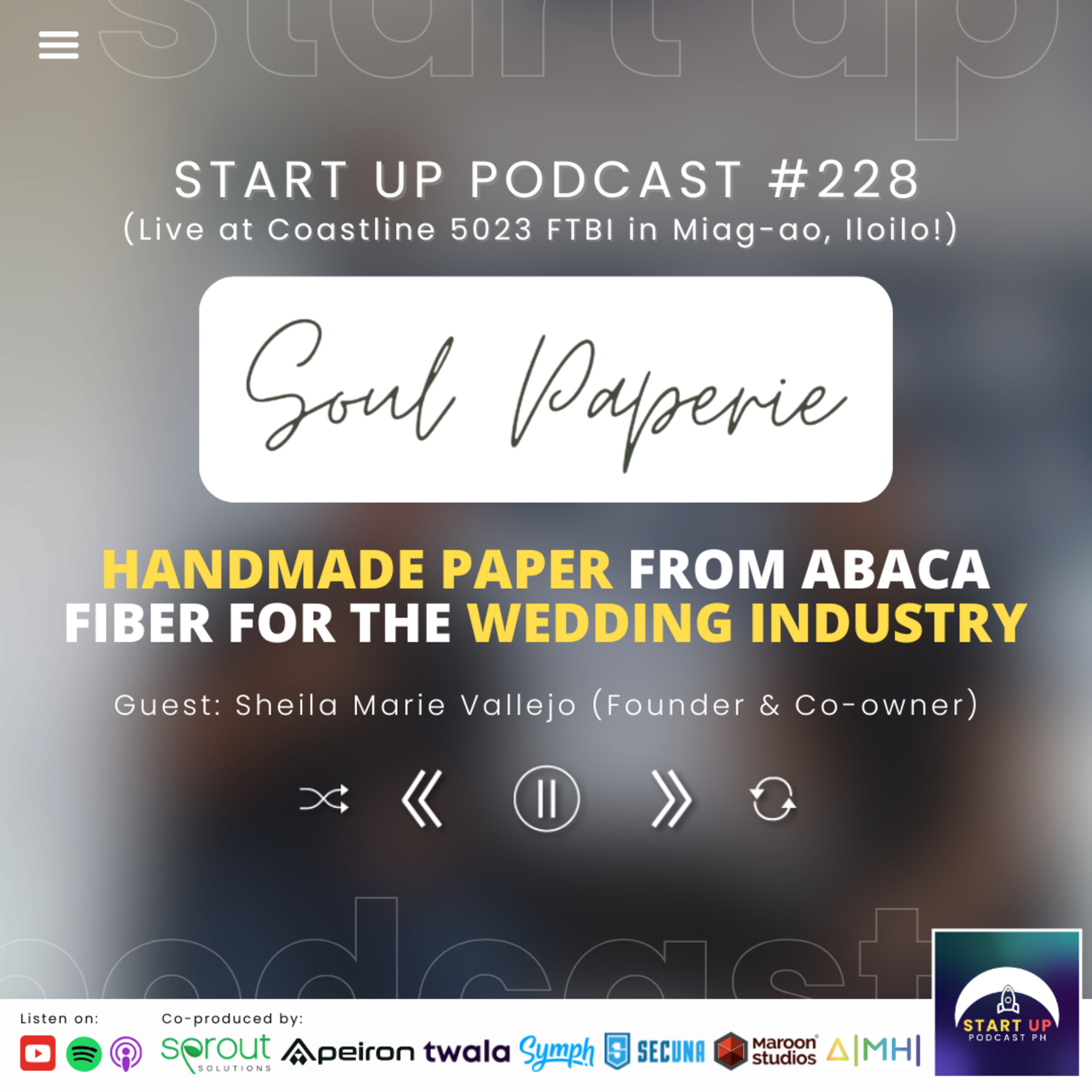 Start Up #228 (LIVE): Soul Paperie - Handmade Paper from Abaca Fiber for the Wedding Industry