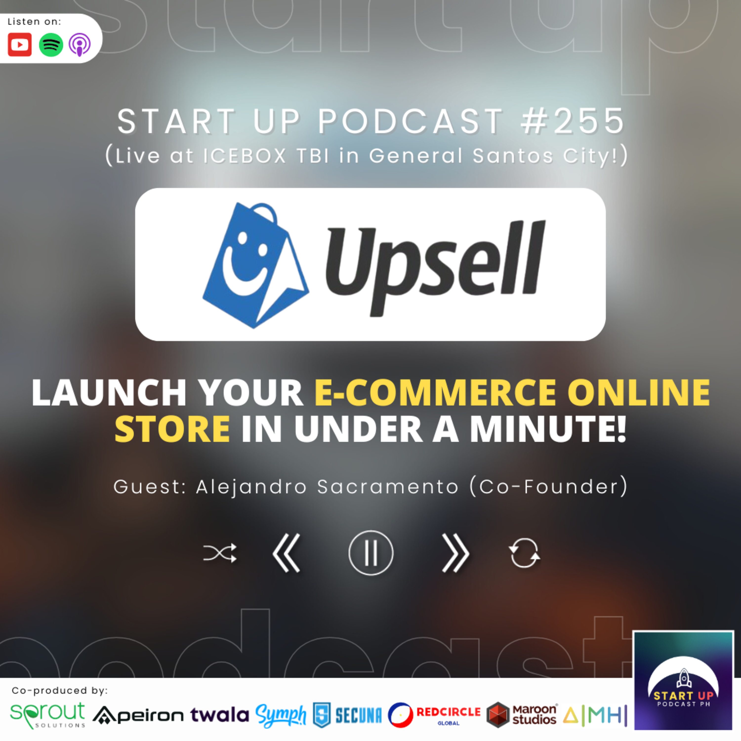 Start Up #255: Upsell - Launch Your E-Commerce Online Store in Under a Minute!