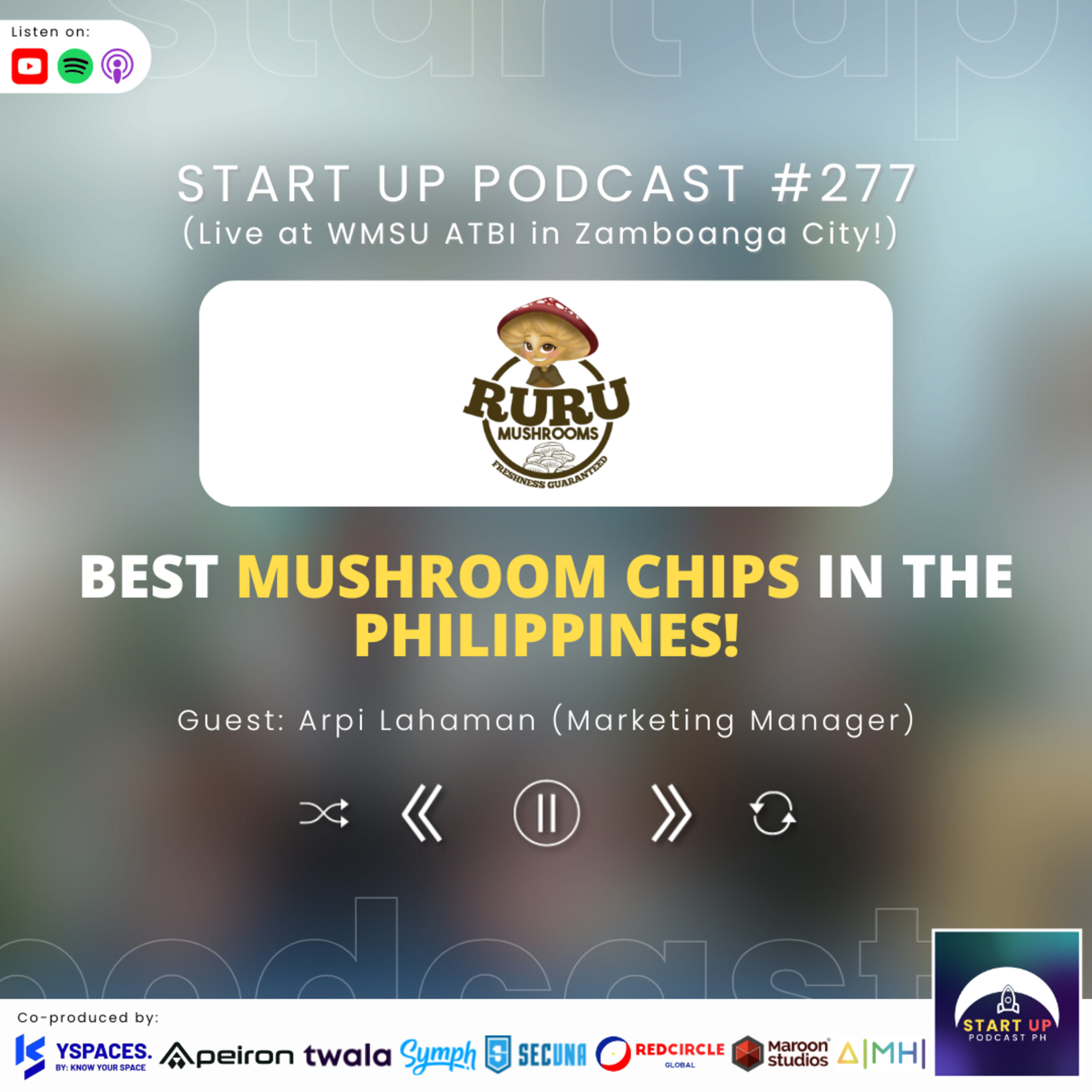 Start Up #277: RuRu Mushrooms - Best Mushroom Chips in the Philippines! episode artwork